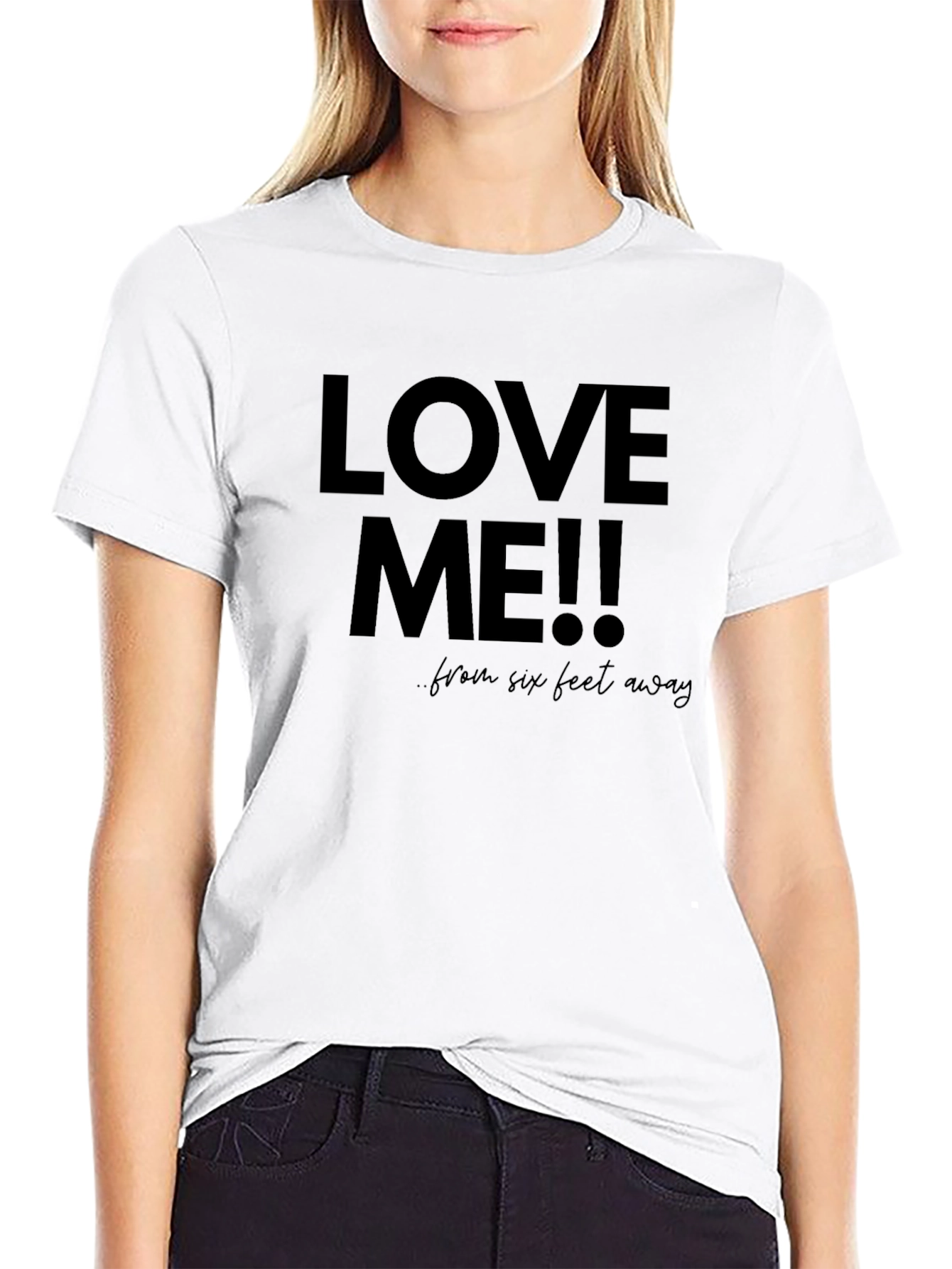 Love Me From Six Feet Away T-Shirt