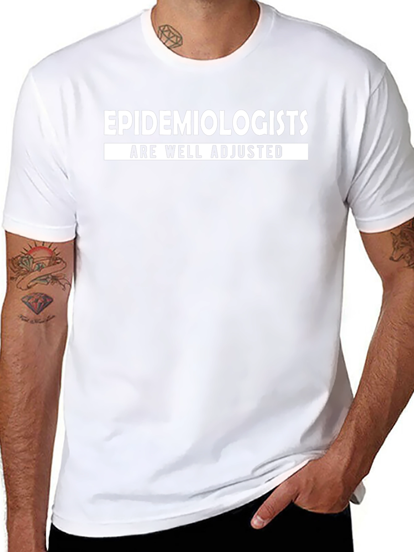 Epidemiologists Are Well Adjusted T-Shirt