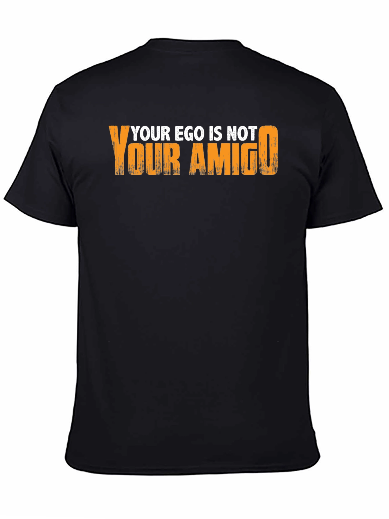 Ego is not your Amigo Graphic Tee