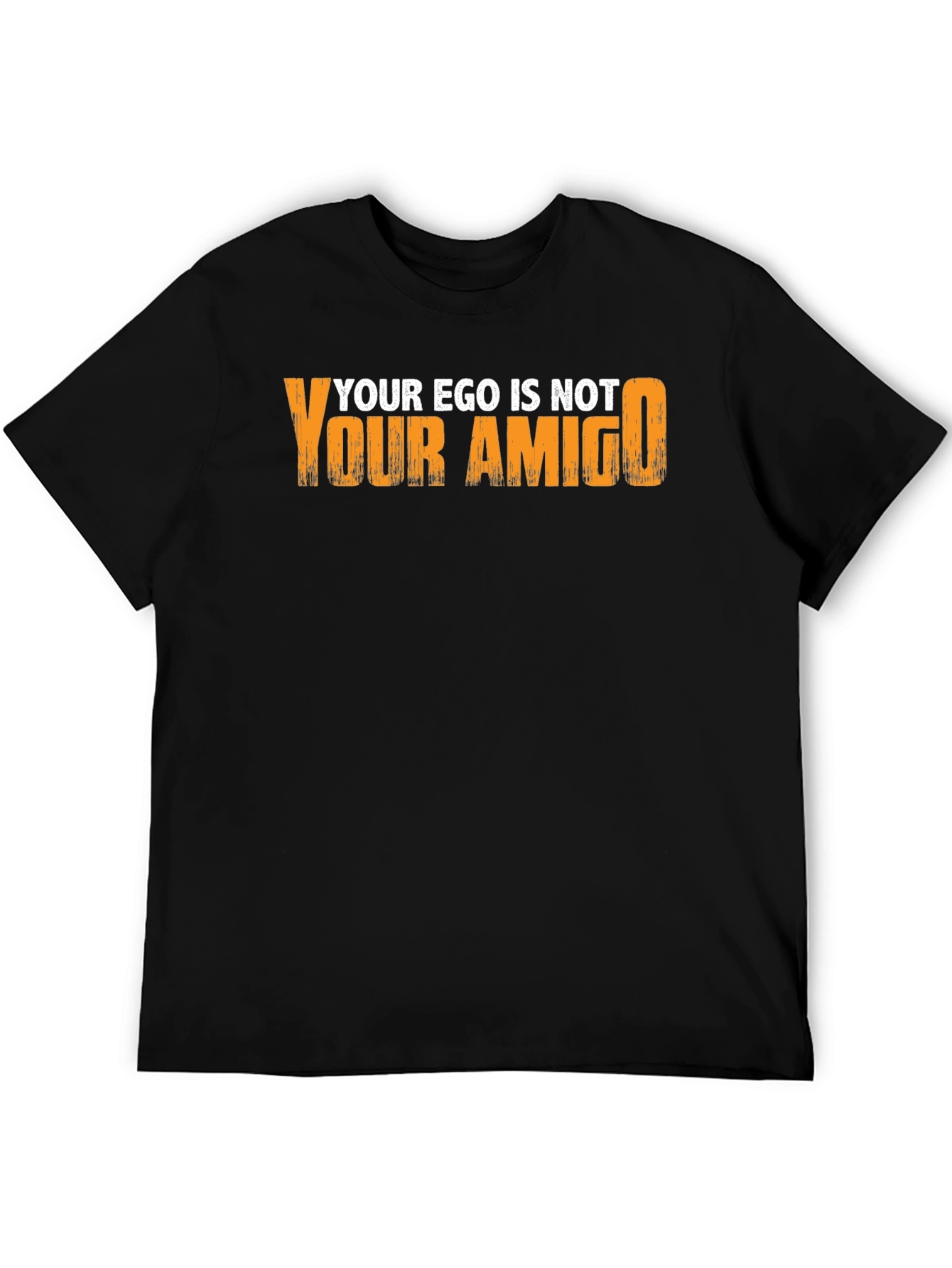 Ego is not your Amigo Graphic Tee