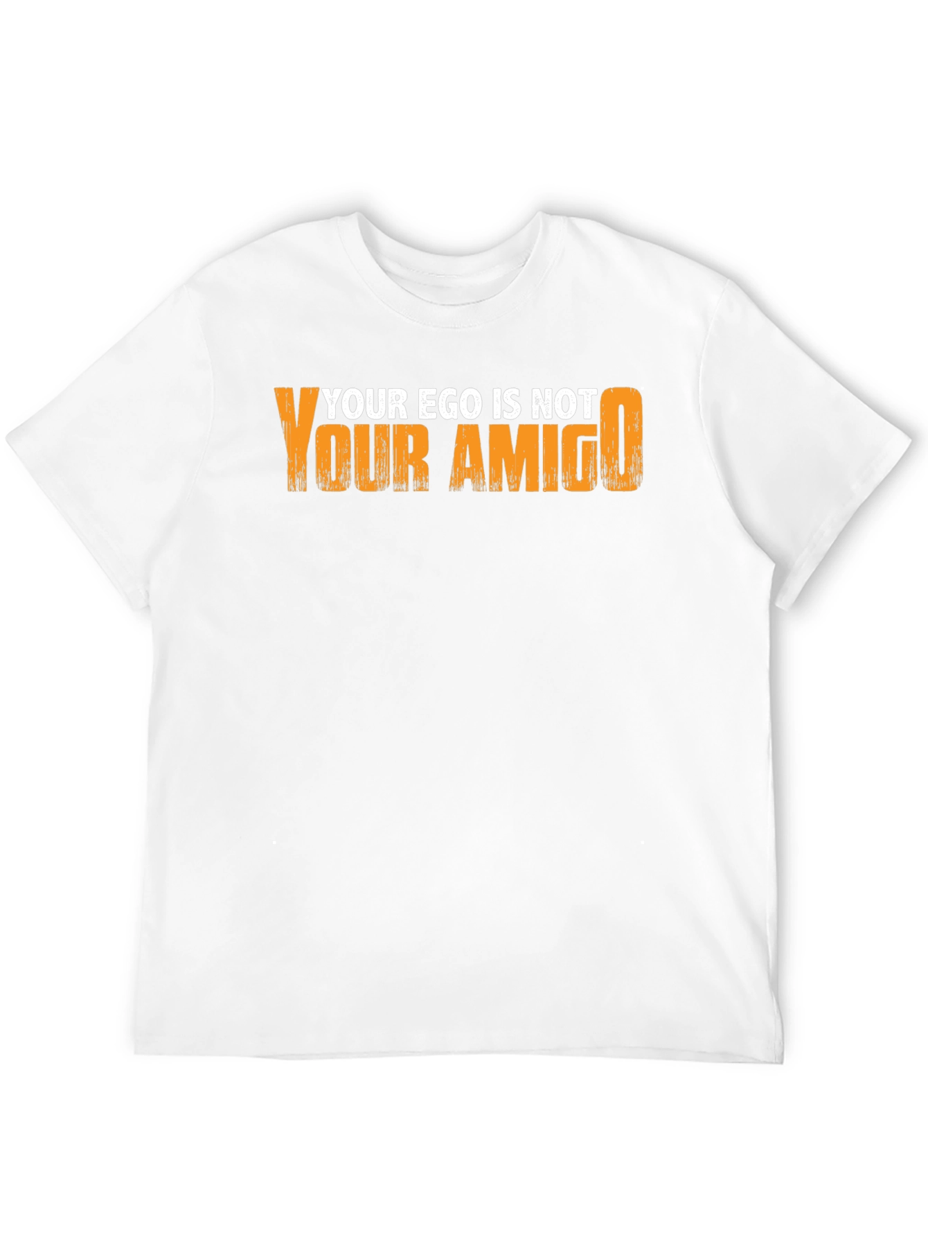Ego is not your Amigo Graphic Tee