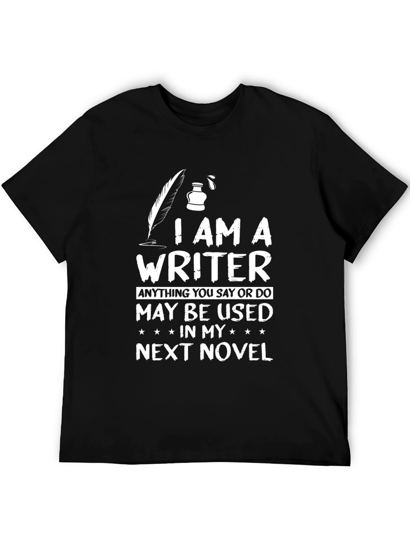 I Am A Writer Novelty T-Shirt