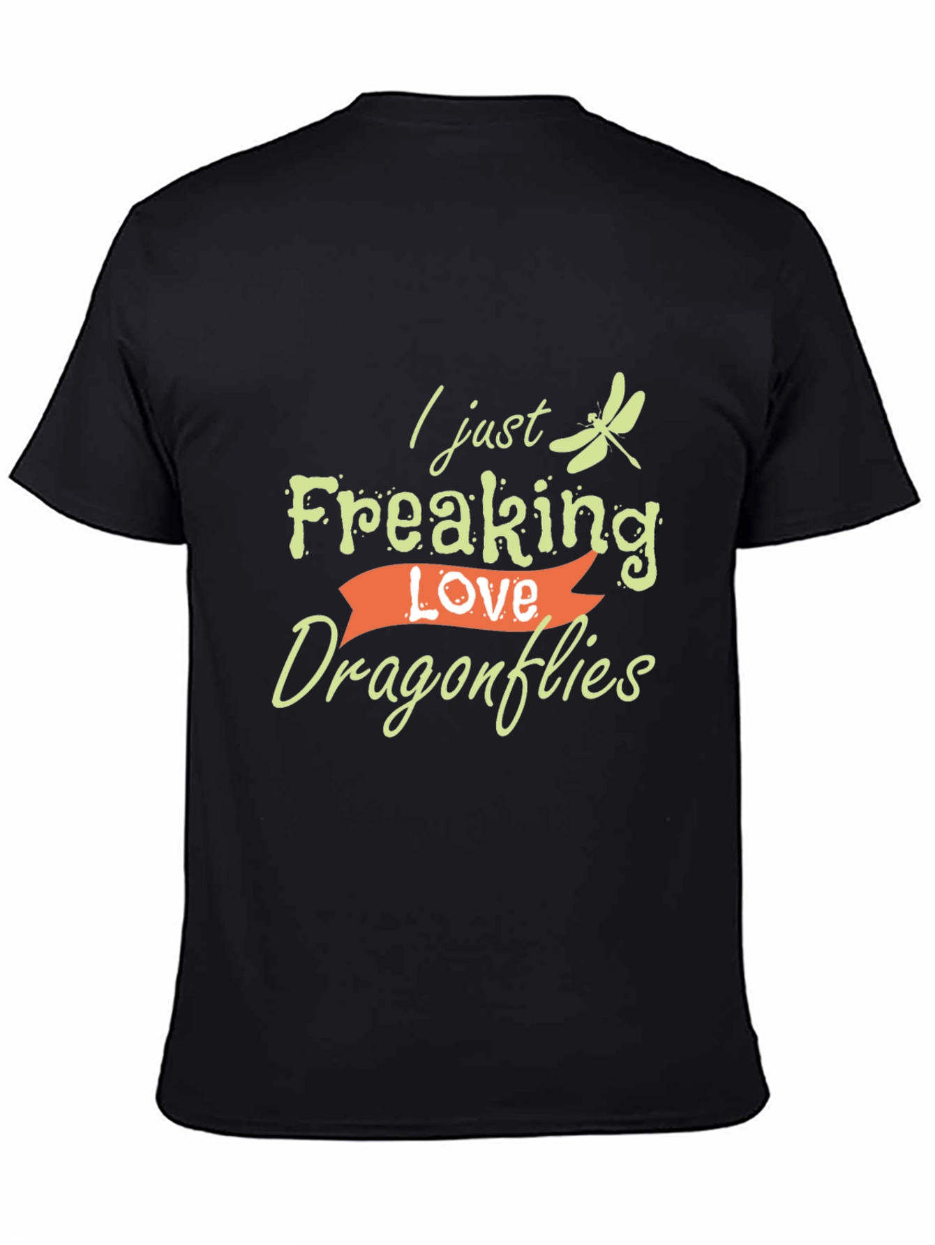 I Just Freaking Love Dragonflies T-Shirt