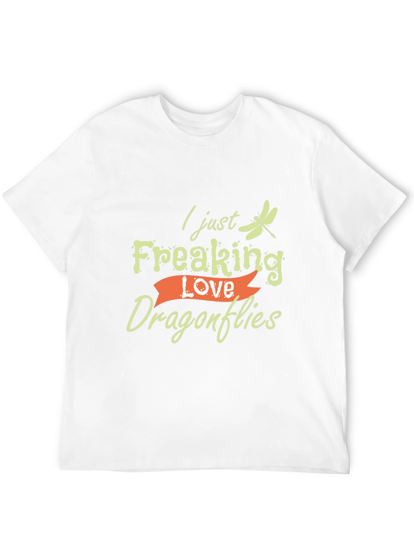 I Just Freaking Love Dragonflies T-Shirt