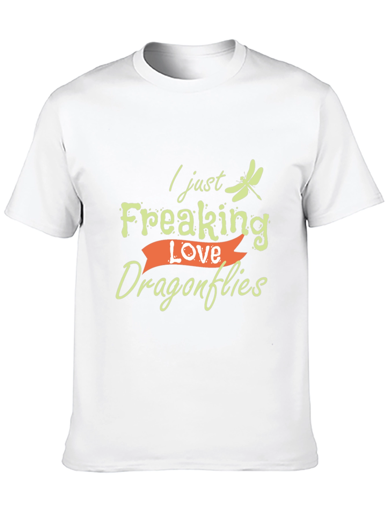 I Just Freaking Love Dragonflies T-Shirt