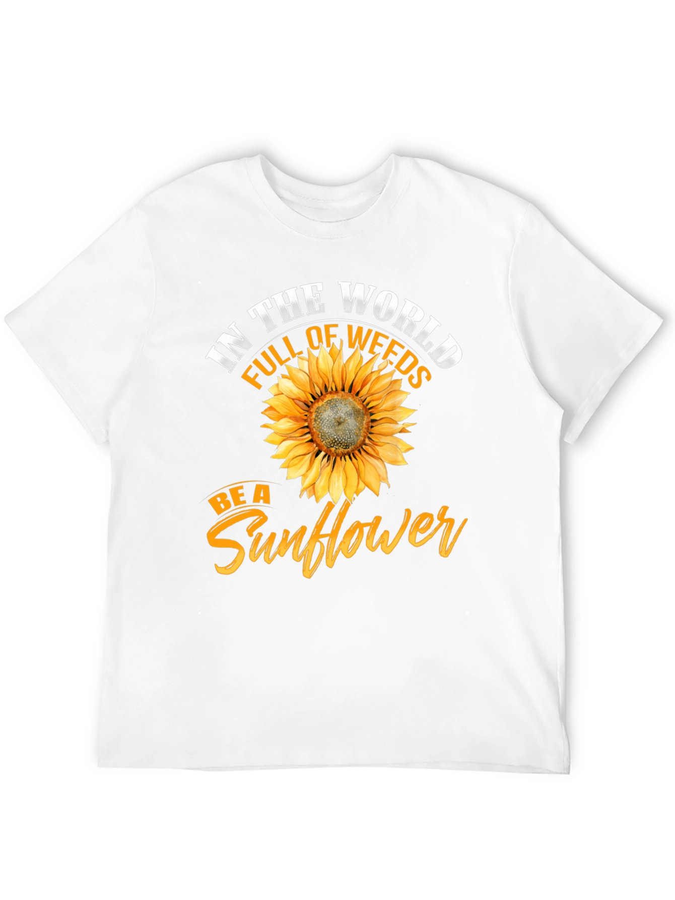 Be a Sunflower T-Shirt - Inspirational Graphic Tee