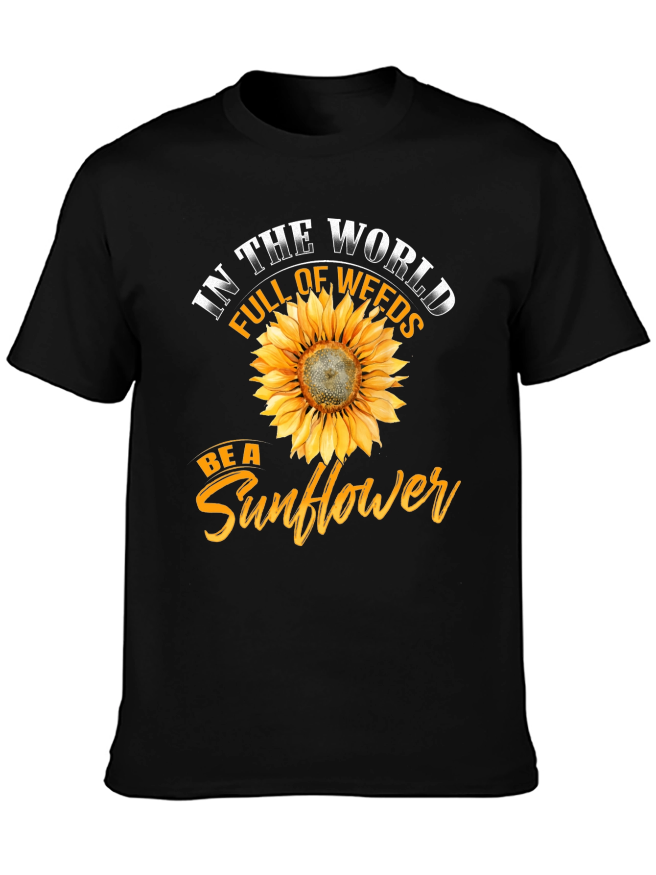 Be a Sunflower T-Shirt - Inspirational Graphic Tee
