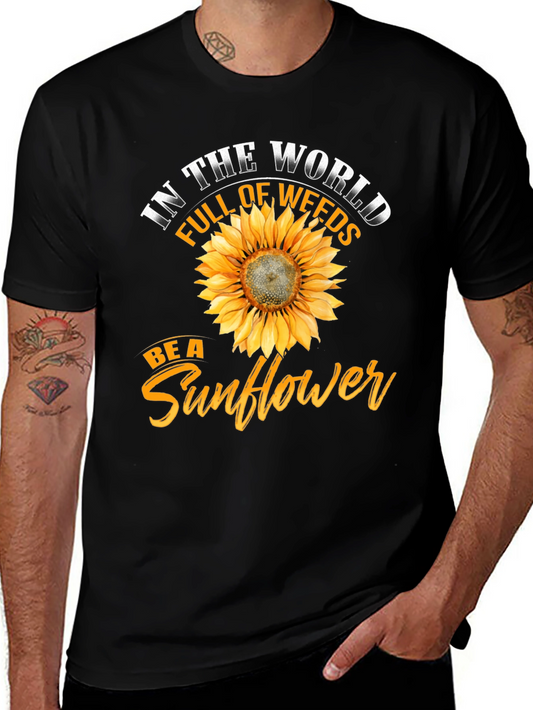 Be a Sunflower T-Shirt - Inspirational Graphic Tee