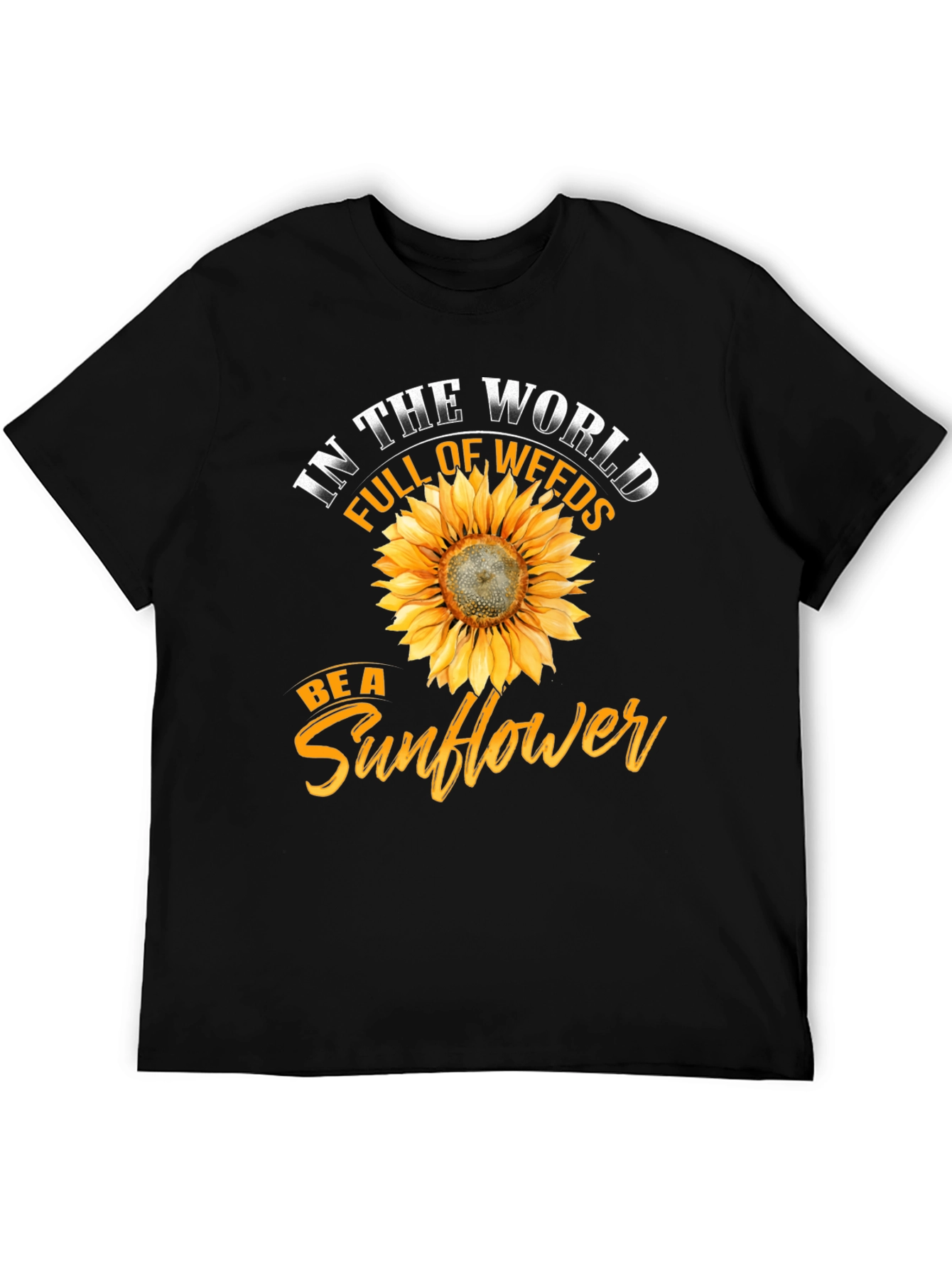 Be a Sunflower T-Shirt - Inspirational Graphic Tee