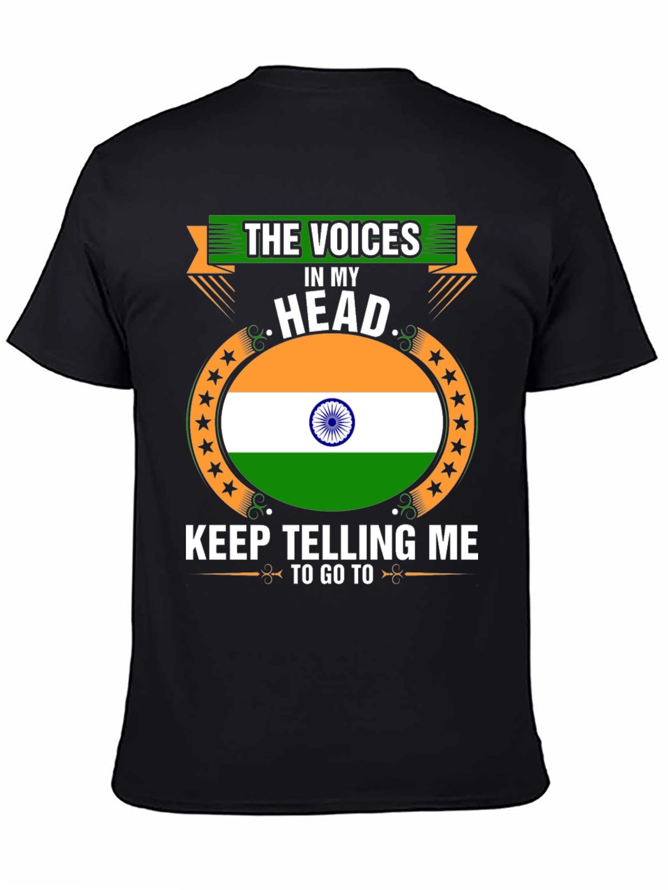 India Flag Tee: The Voices in My Head T-Shirt