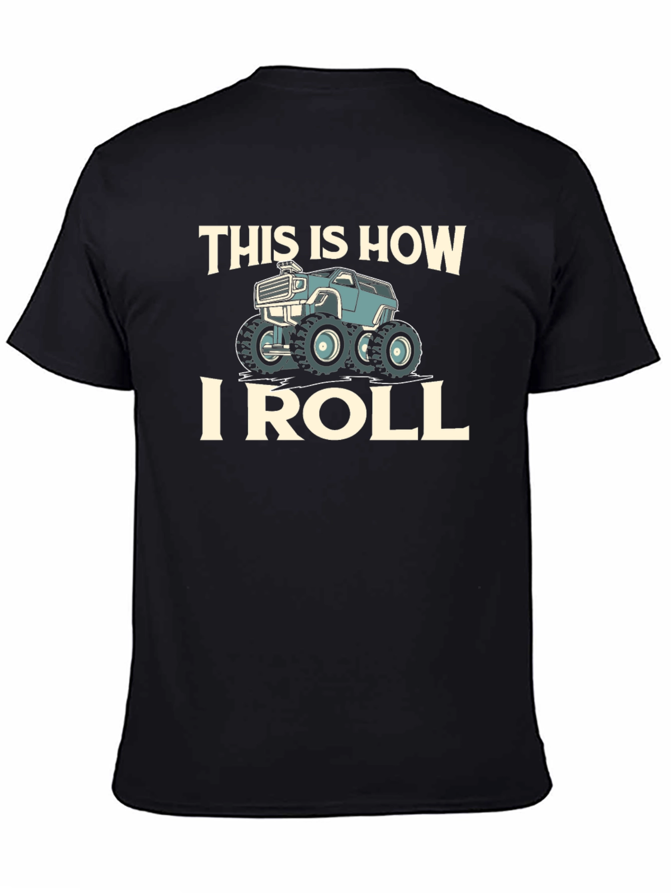 This Is How I Roll Monster Truck Graphic T-Shirt