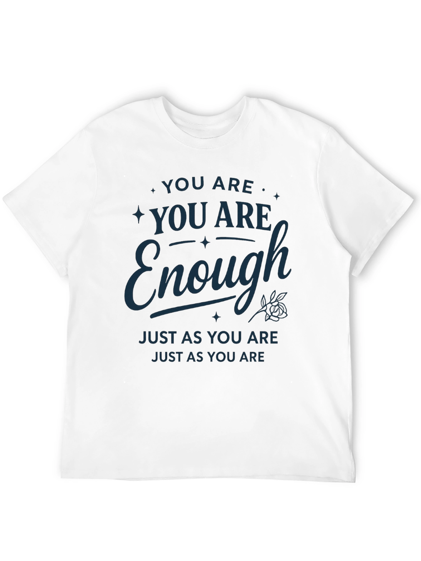 You Are Enough Graphic T-Shirt