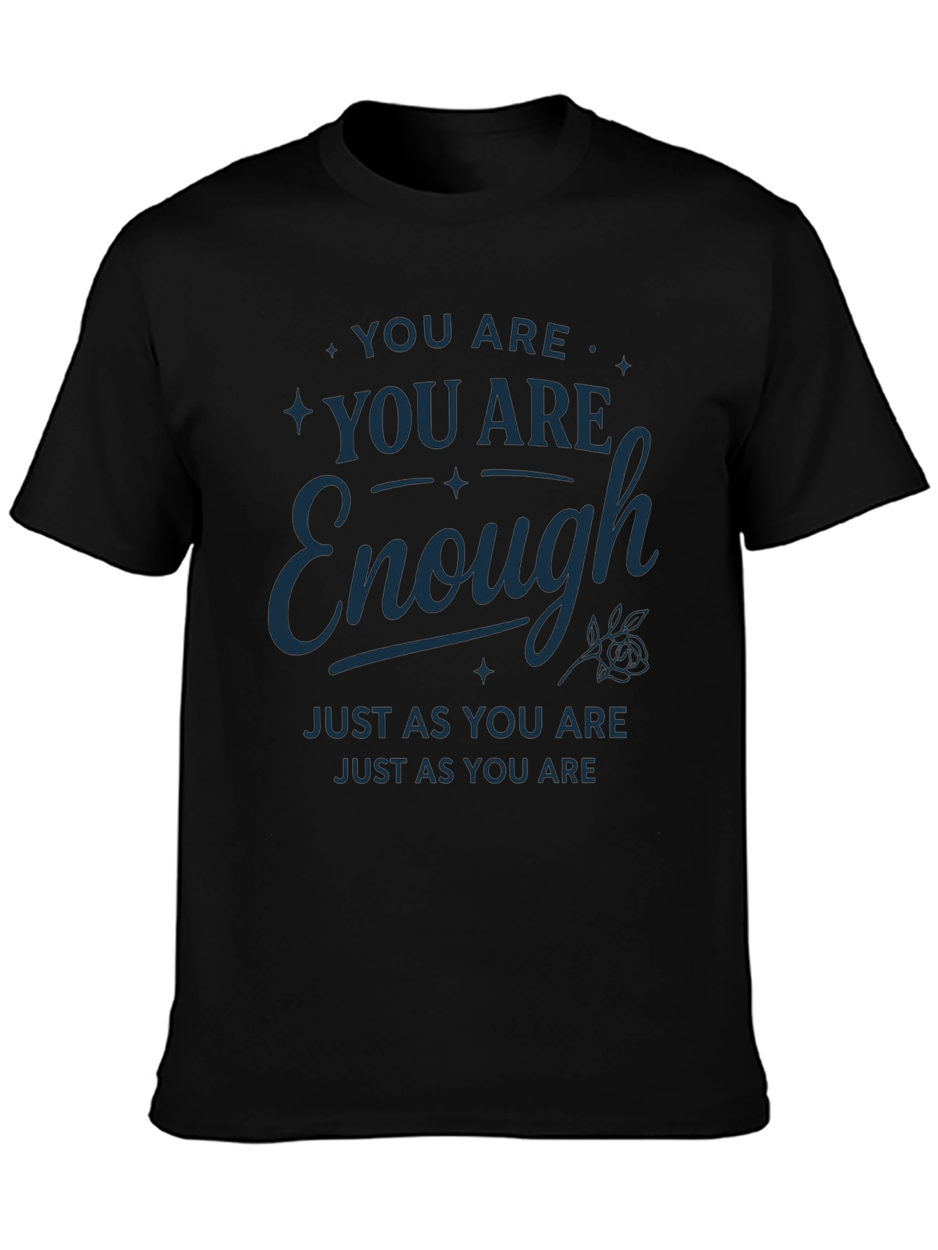 You Are Enough Graphic T-Shirt