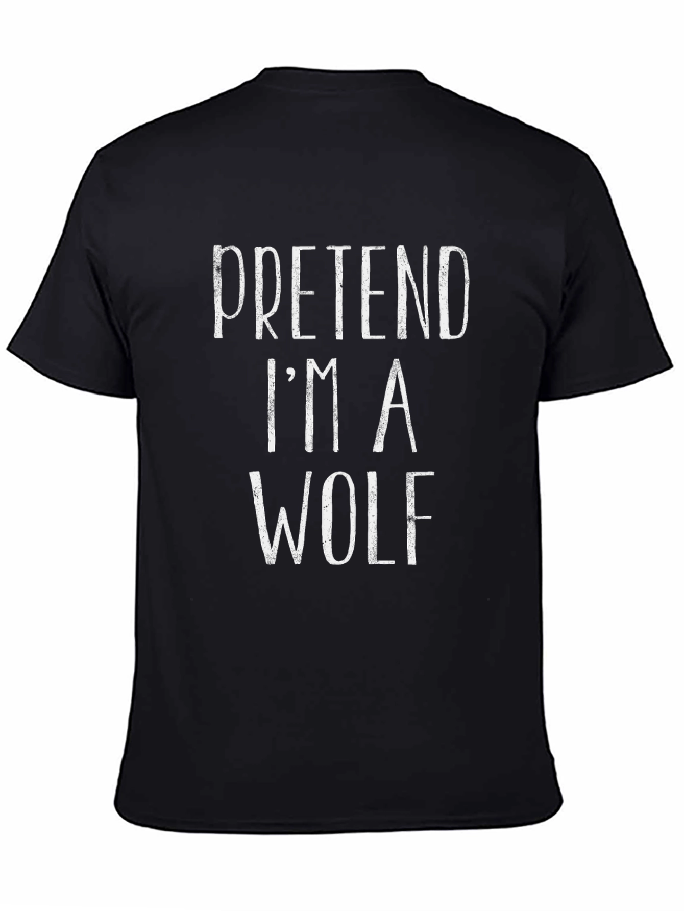 Pretend Im A Wolf T-Shirt Funny Costume Party Tee
