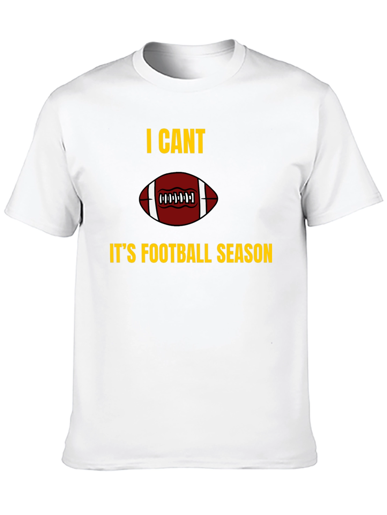 I Cant Its Football Season Graphic T-Shirt