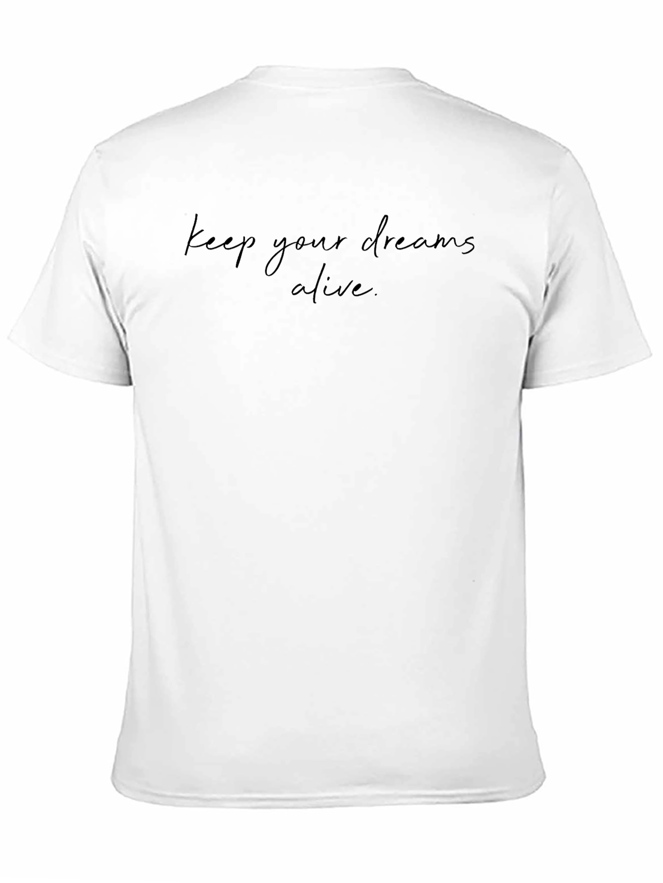 Keep Your Dreams Alive Black T-Shirt