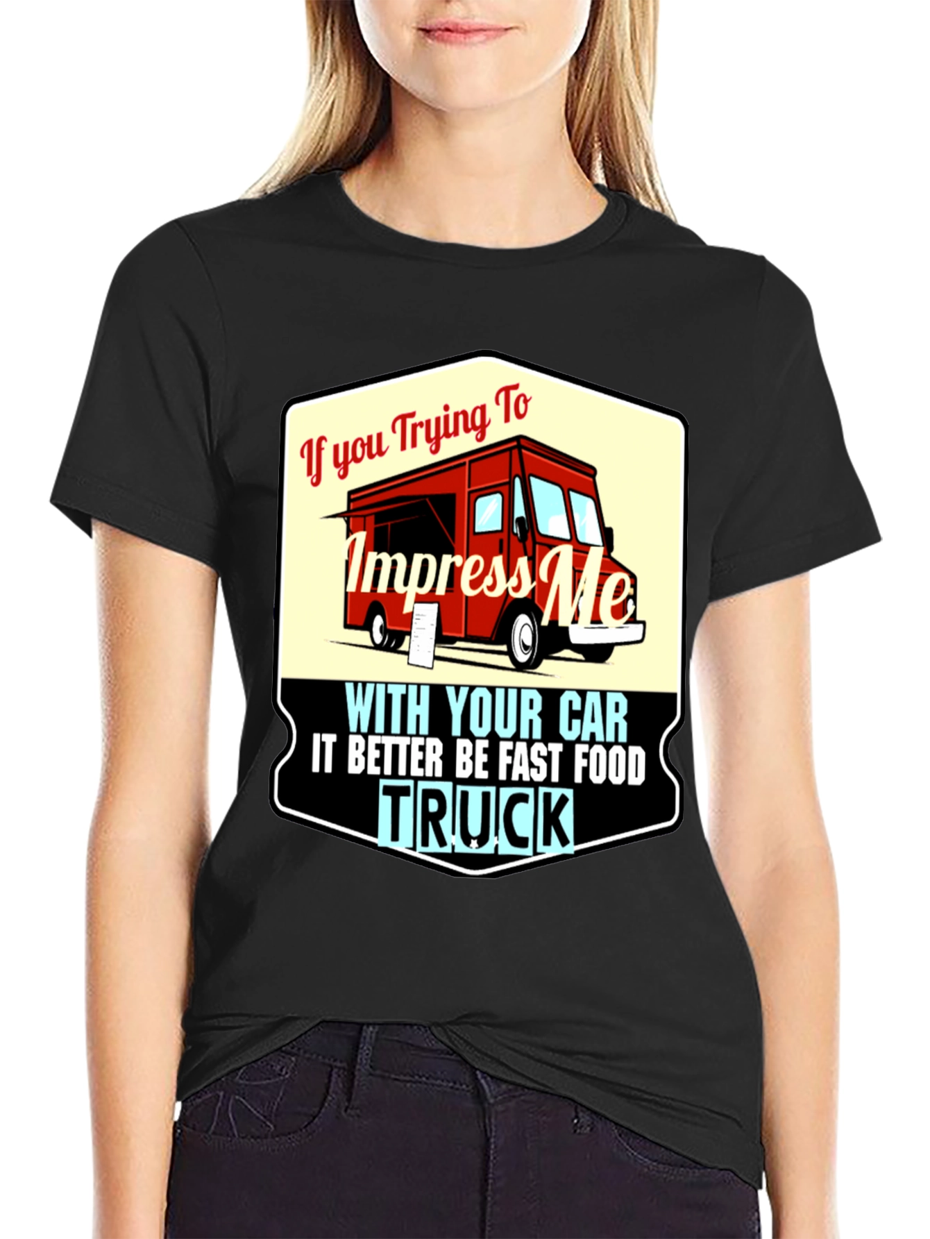 Impress Me With Your Food Truck T-Shirt