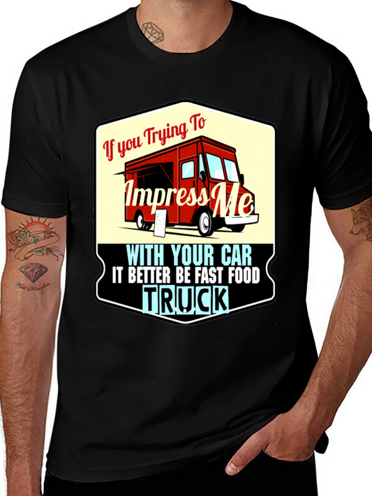 Impress Me With Your Food Truck T-Shirt