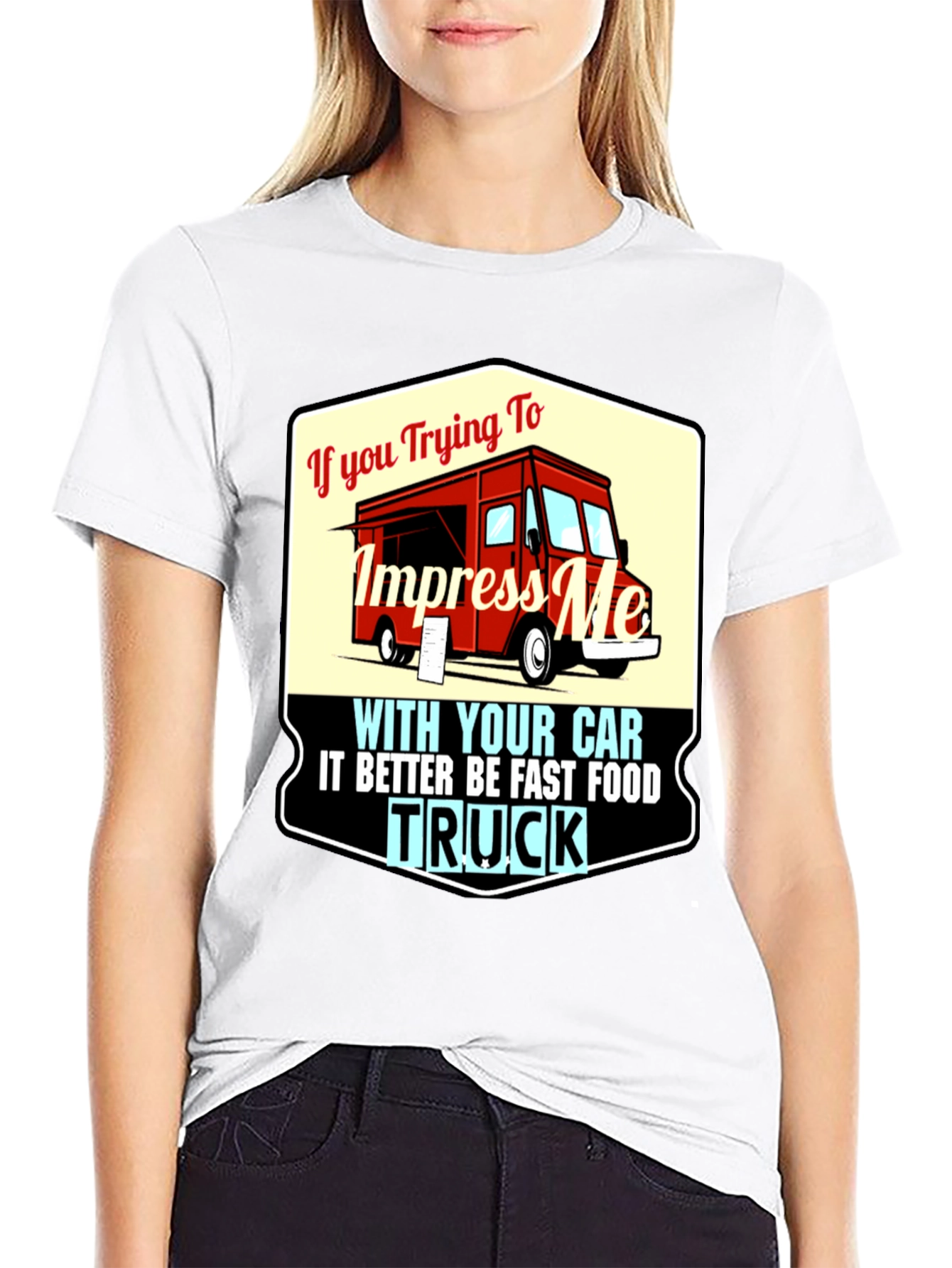 Impress Me With Your Food Truck T-Shirt