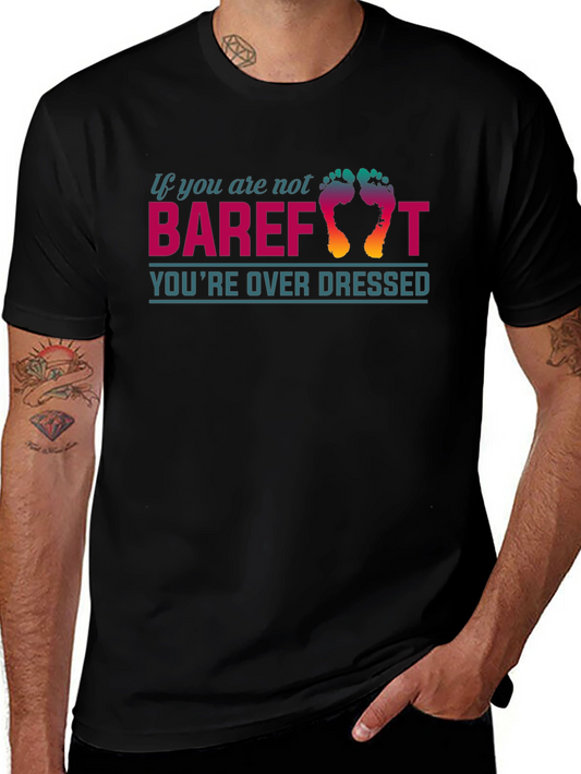 Barefoot Overdressed Graphic T-Shirt Casual Tee