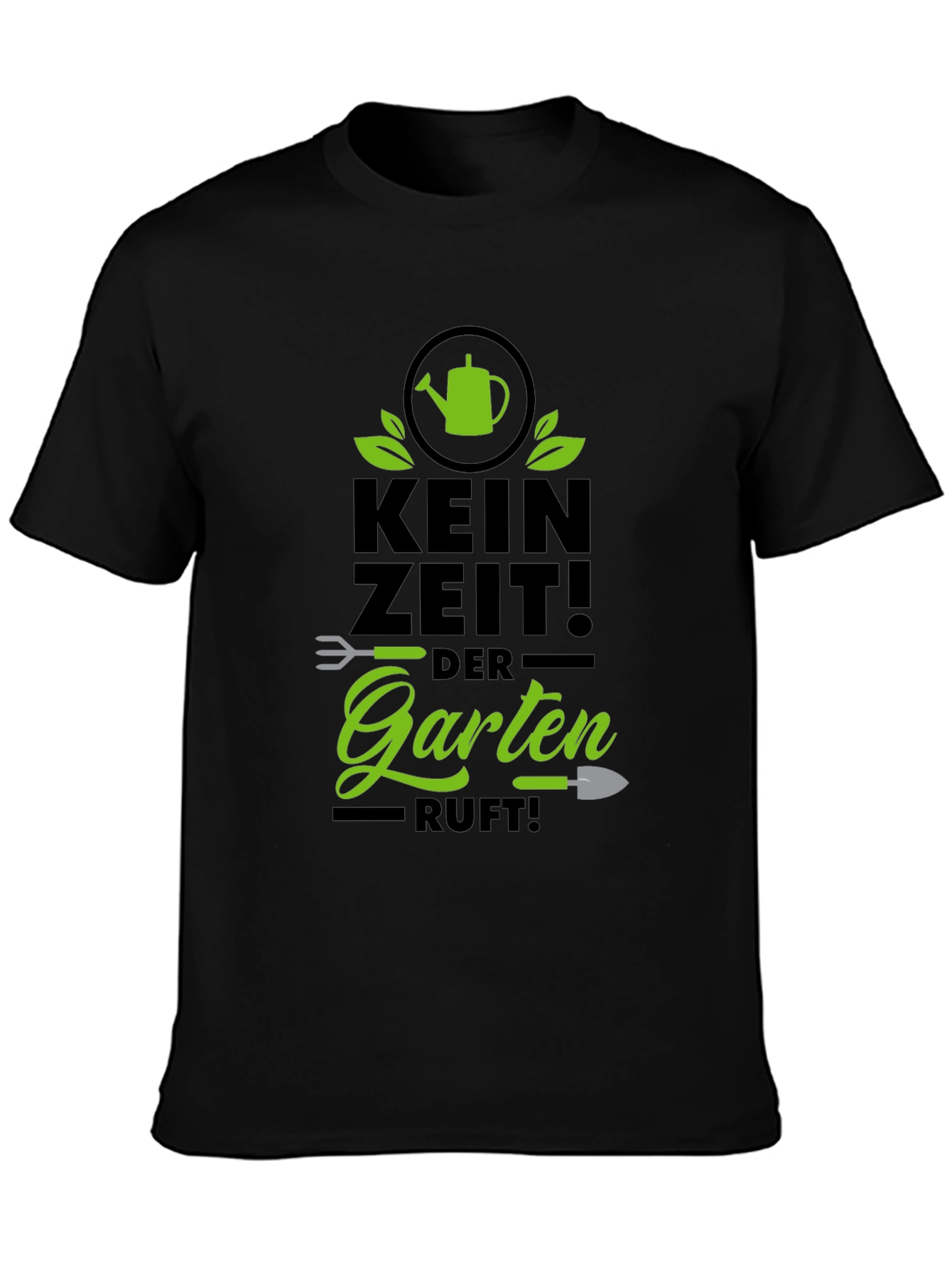 Gardening Enthusiast T-Shirt - Kein Zeit! Der Garten Ruft!