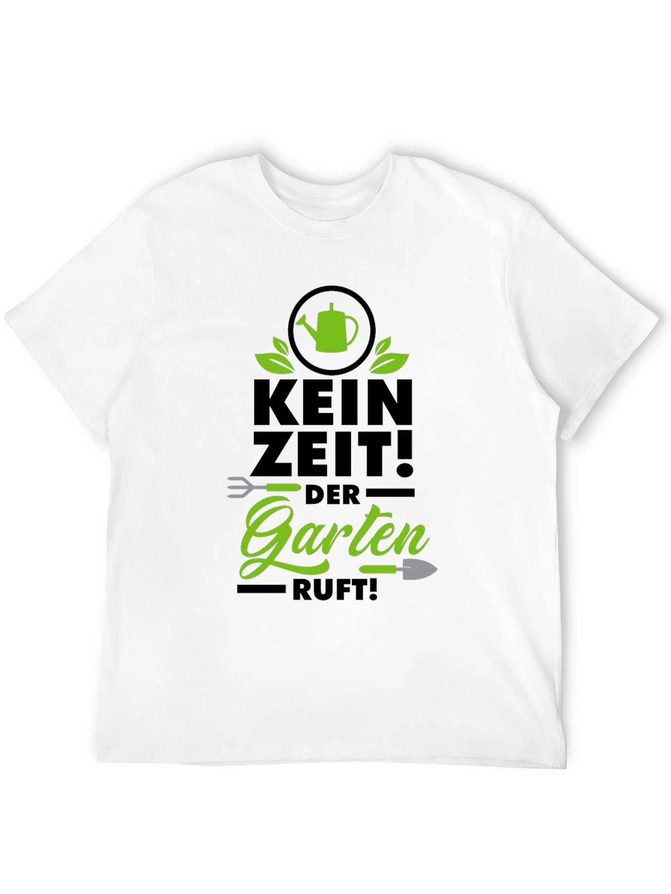 Gardening Enthusiast T-Shirt - Kein Zeit! Der Garten Ruft!