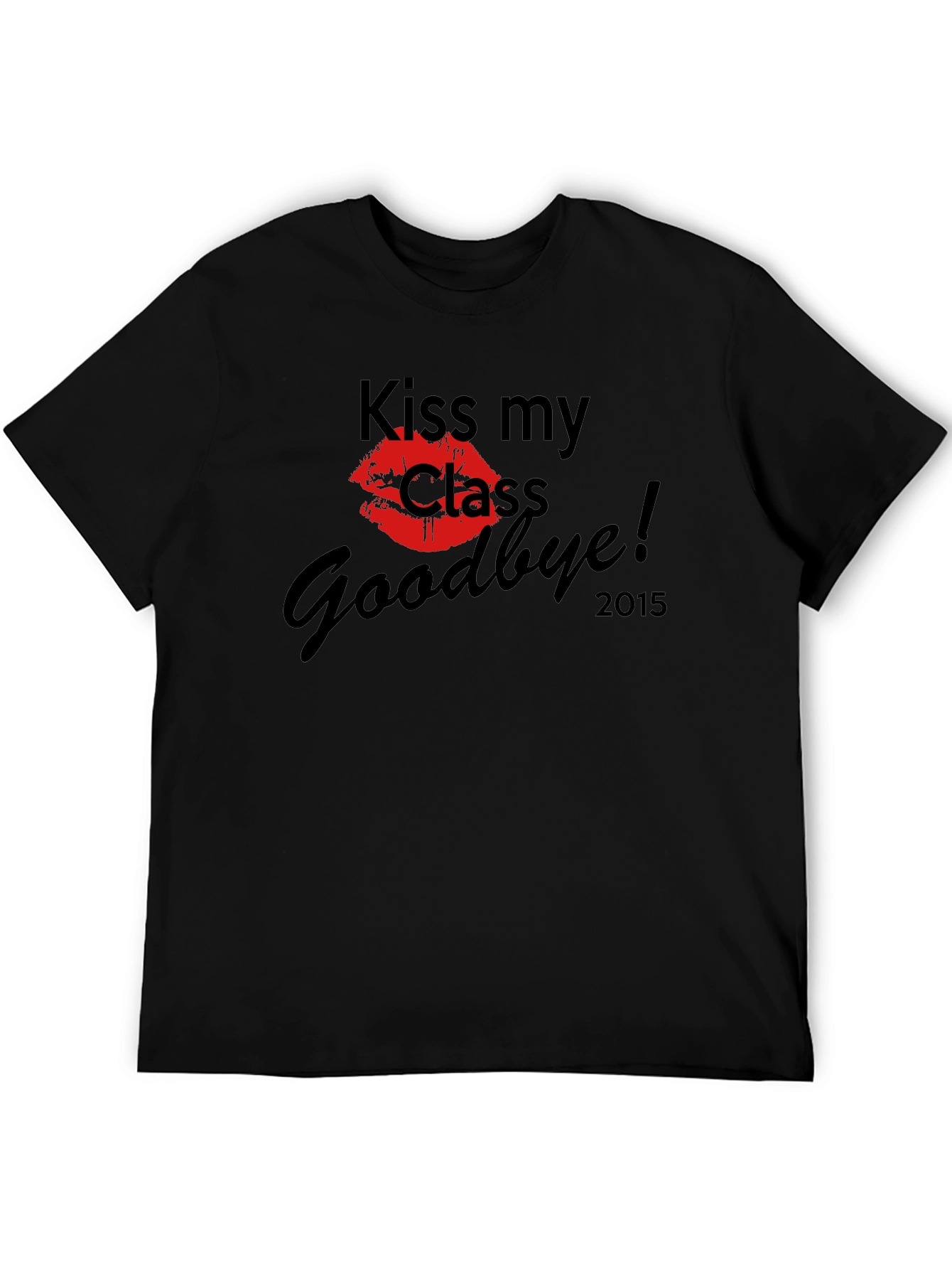 Kiss My Class Goodbye! Black T-Shirt