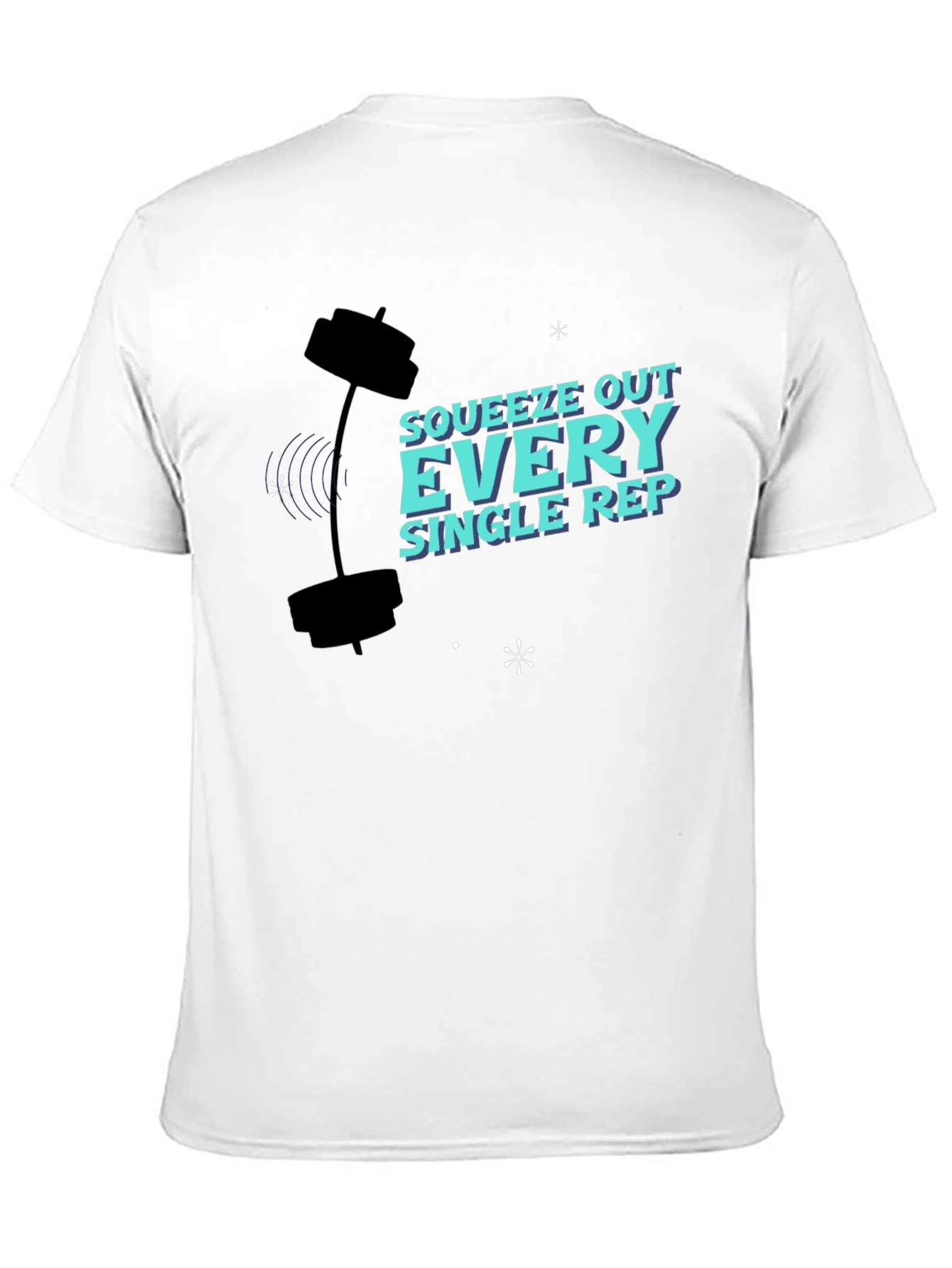 Squeeze Out Every Rep T-Shirt Gym Workout Apparel