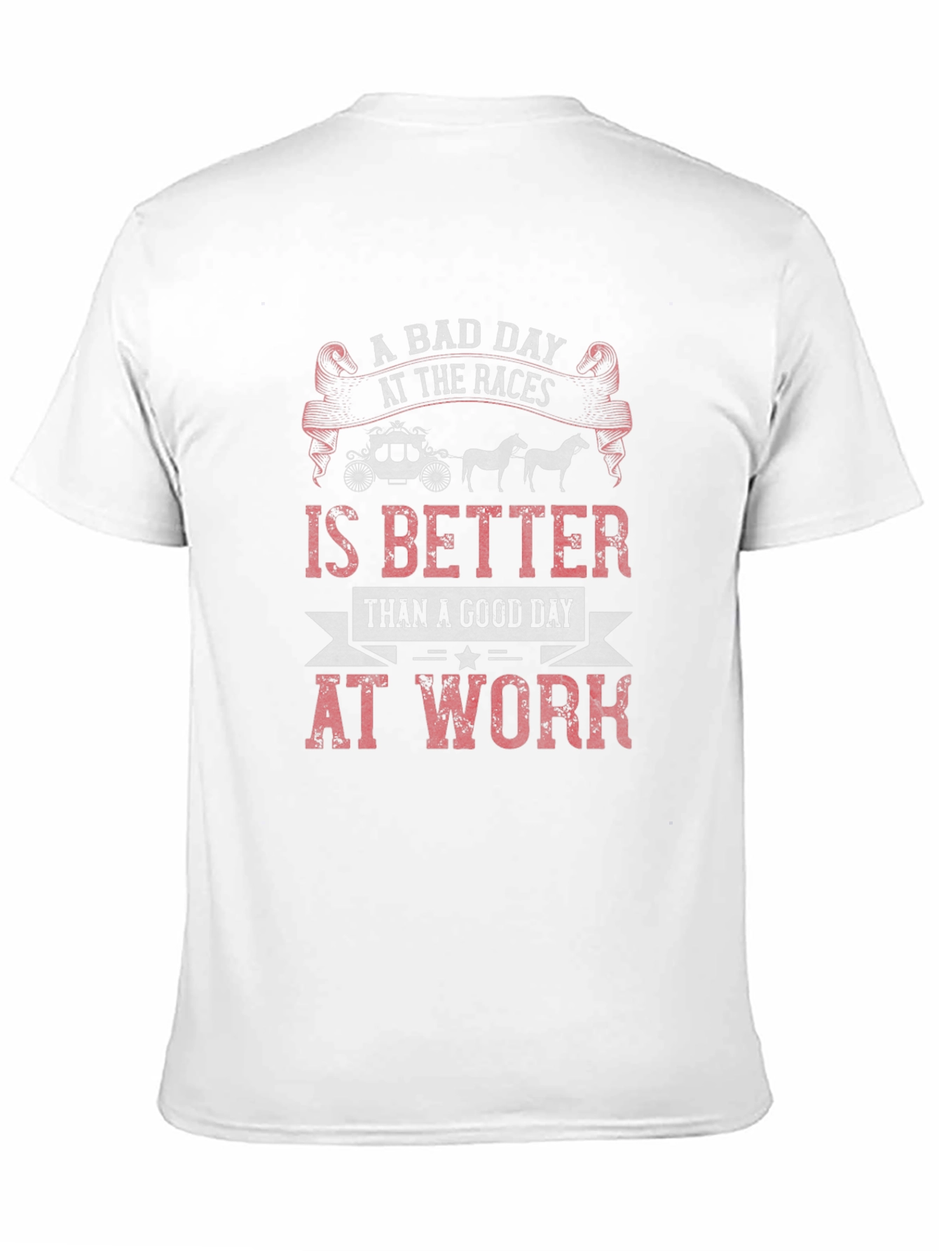 A Bad Day at The Races T-Shirt