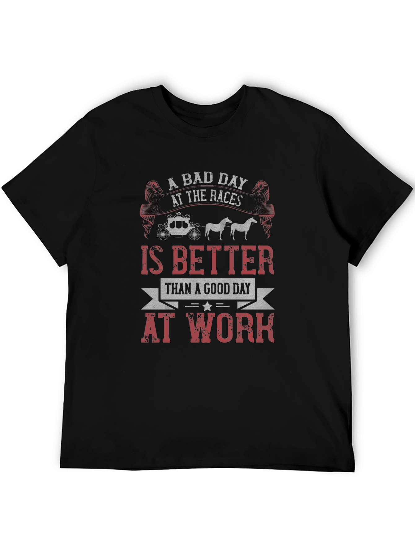 A Bad Day at The Races T-Shirt