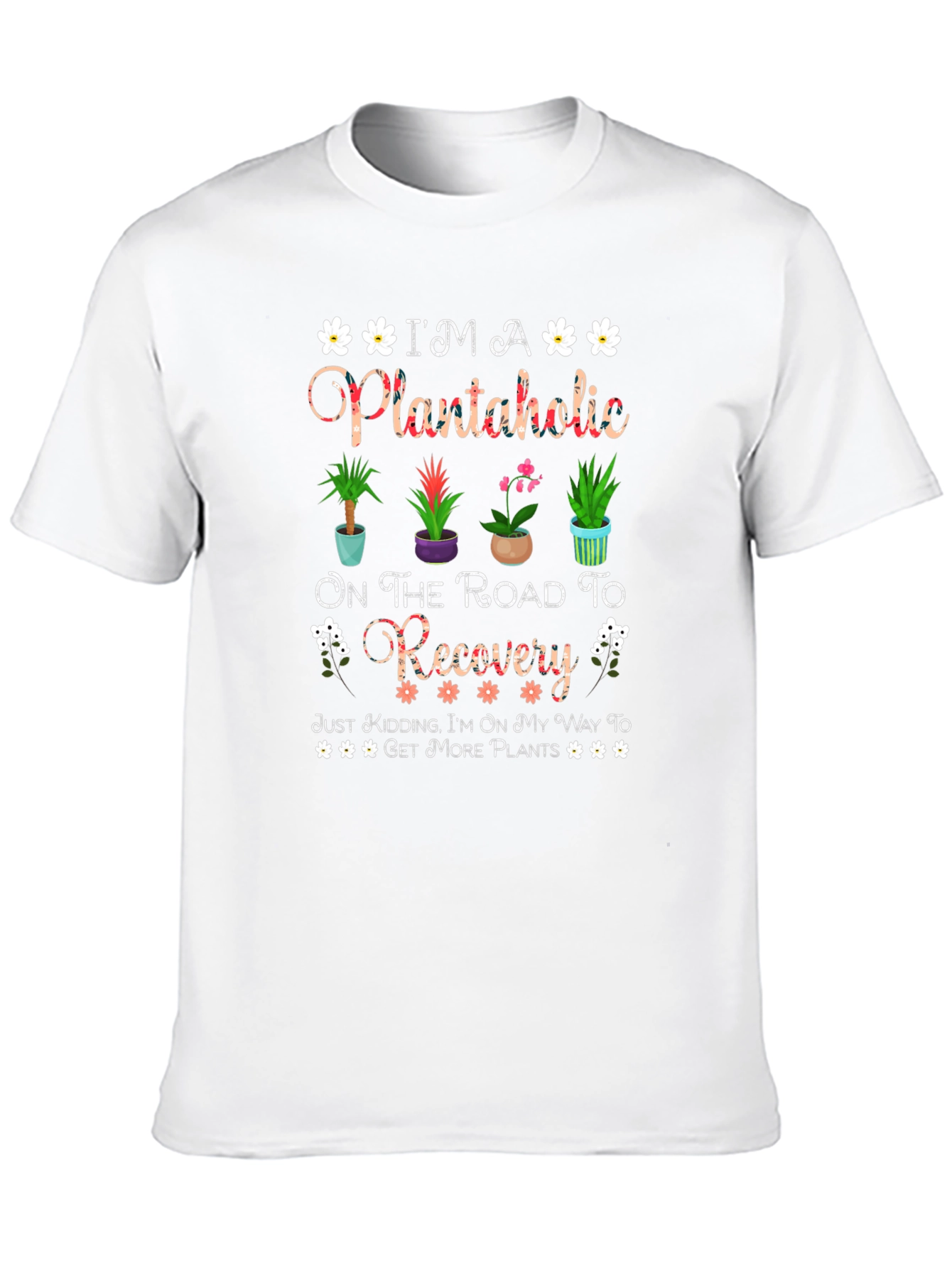 Plantaholic T-Shirt - Funny Plant Lover Tee