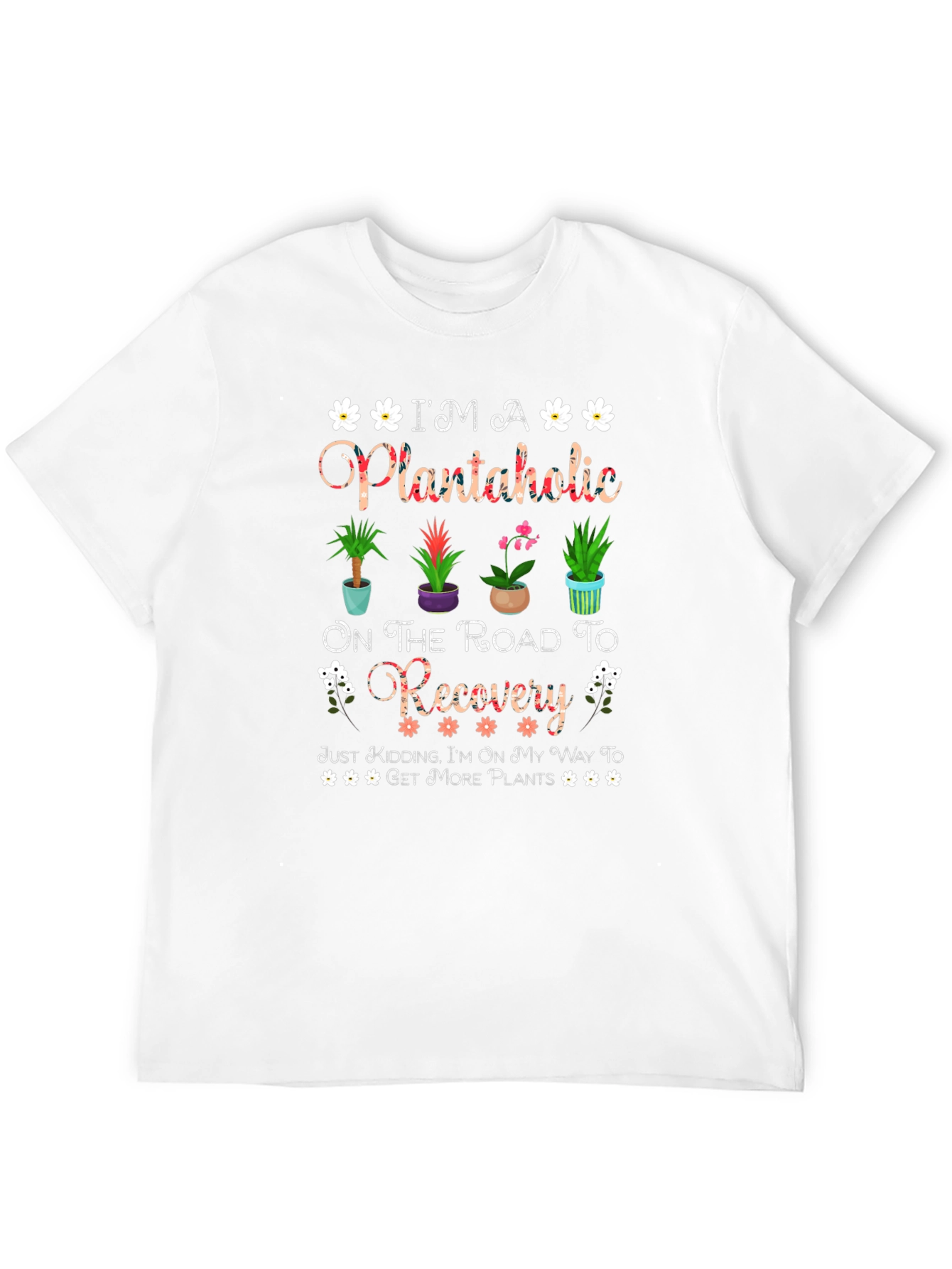 Plantaholic T-Shirt - Funny Plant Lover Tee