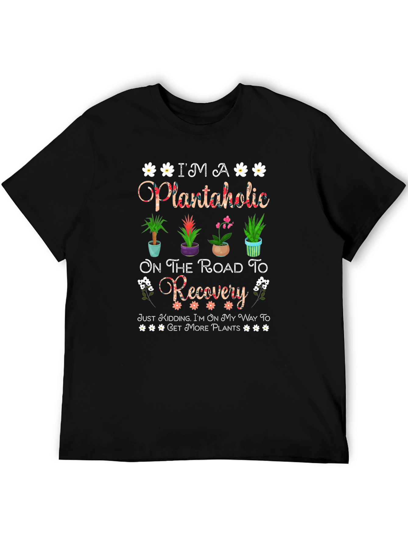 Plantaholic T-Shirt - Funny Plant Lover Tee