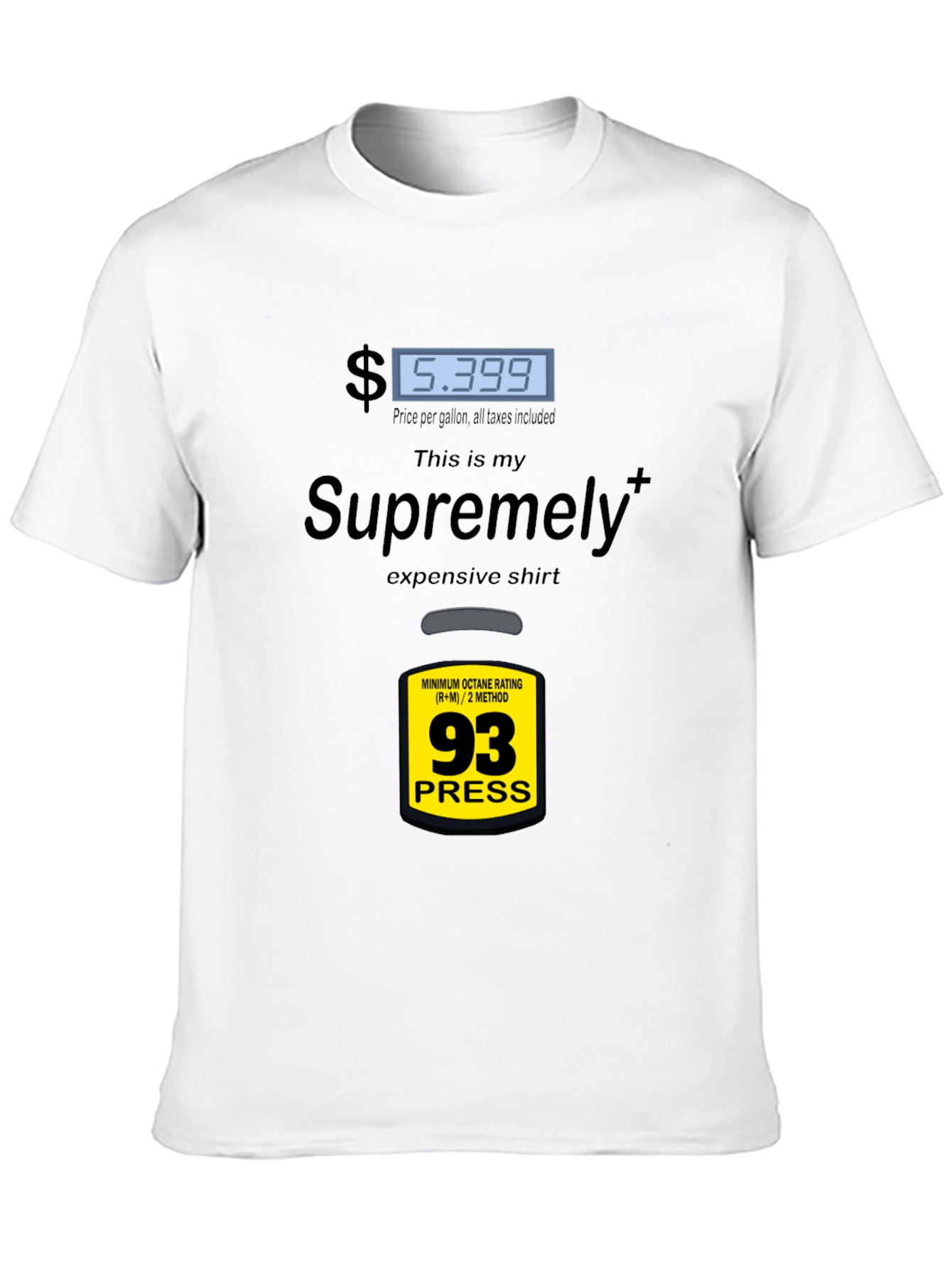 Supremely Expensive Gas Price T-Shirt