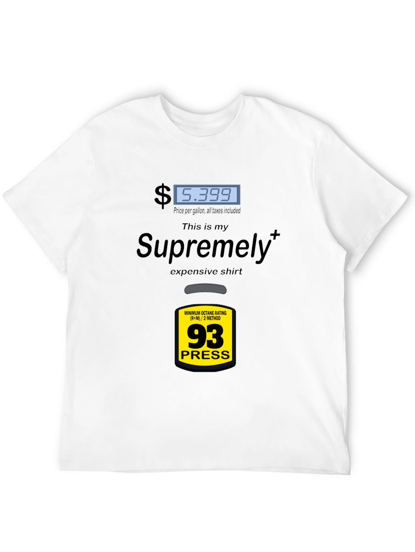 Supremely Expensive Gas Price T-Shirt
