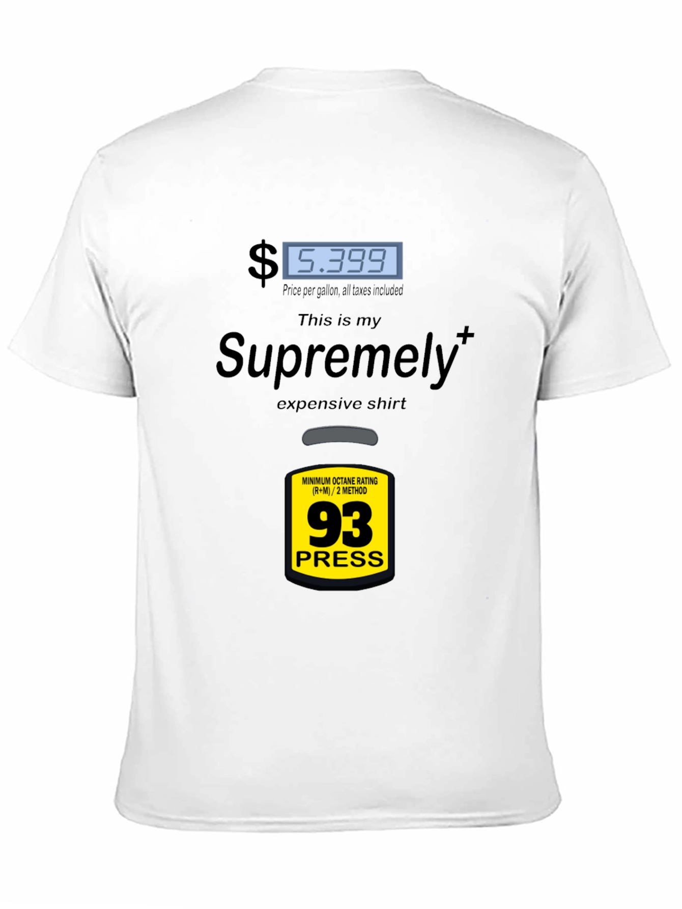 Supremely Expensive Gas Price T-Shirt
