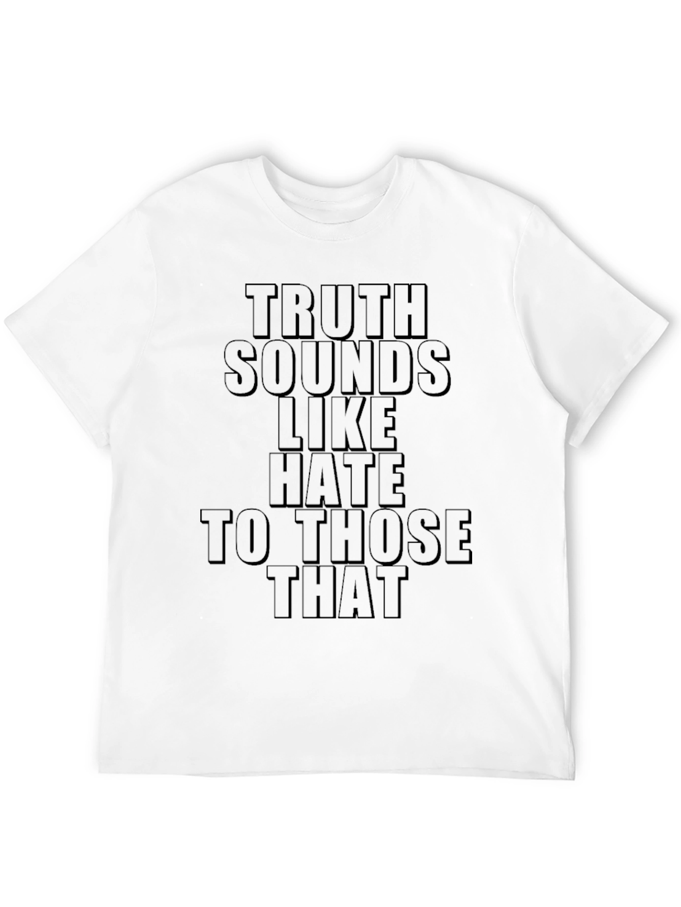 Truth Sounds Like Hate T-Shirt - Black