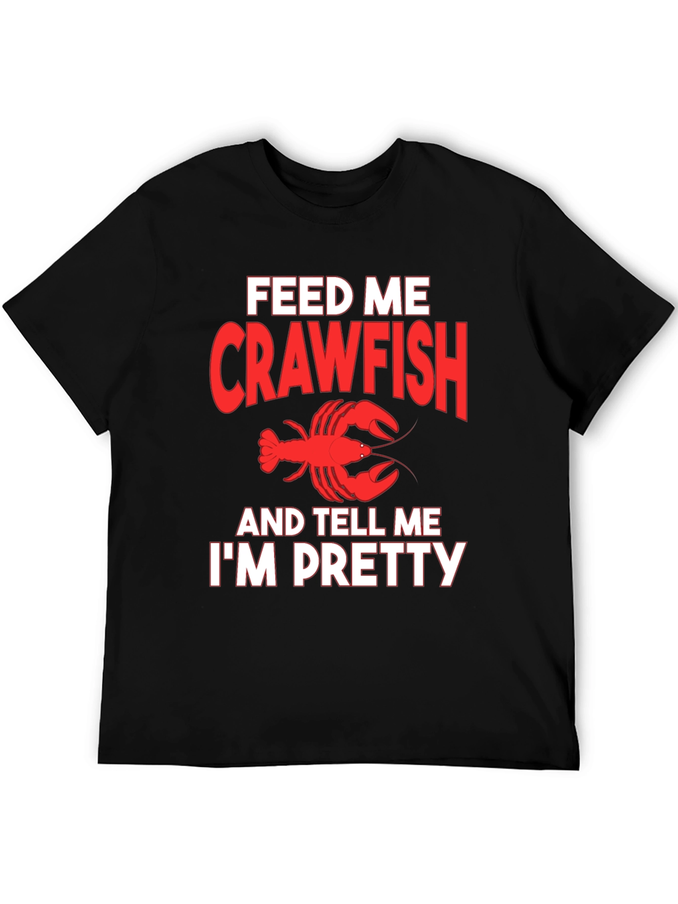 Feed Me Crawfish T-Shirt Funny Seafood Tee