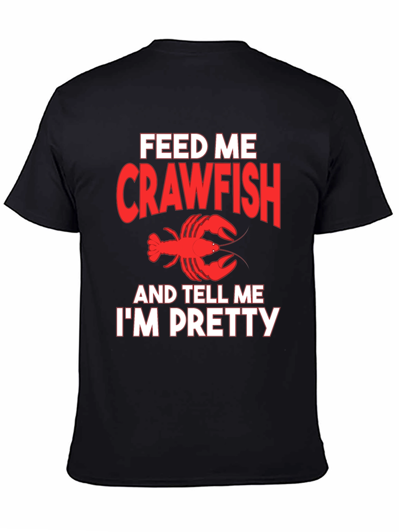 Feed Me Crawfish T-Shirt Funny Seafood Tee