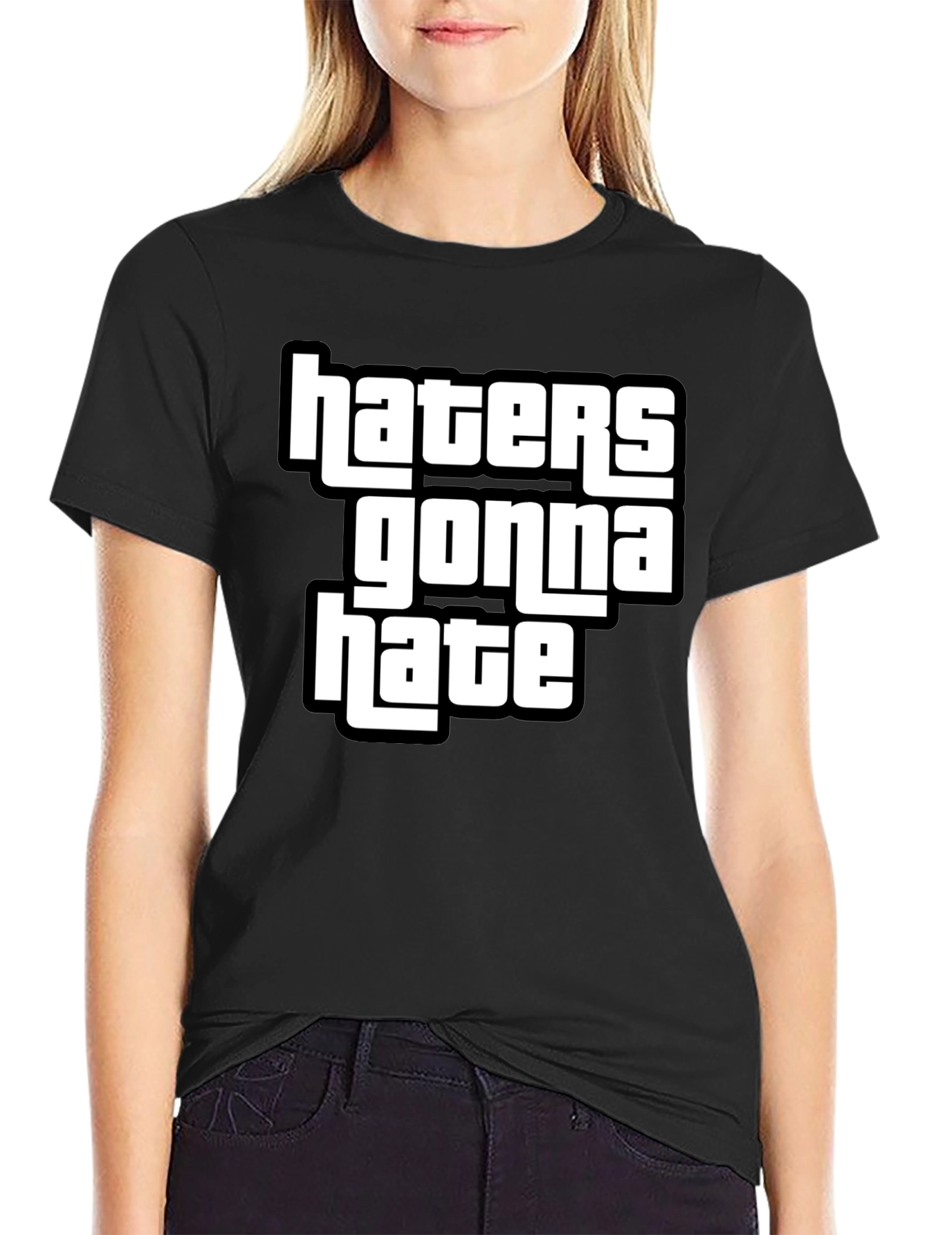 Haters Gonna Hate Graphic T-Shirt Black Cotton