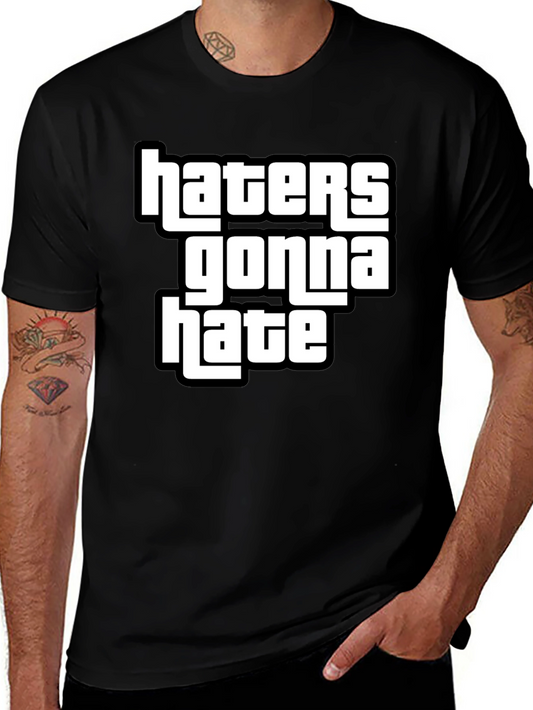 Haters Gonna Hate Graphic T-Shirt Black Cotton