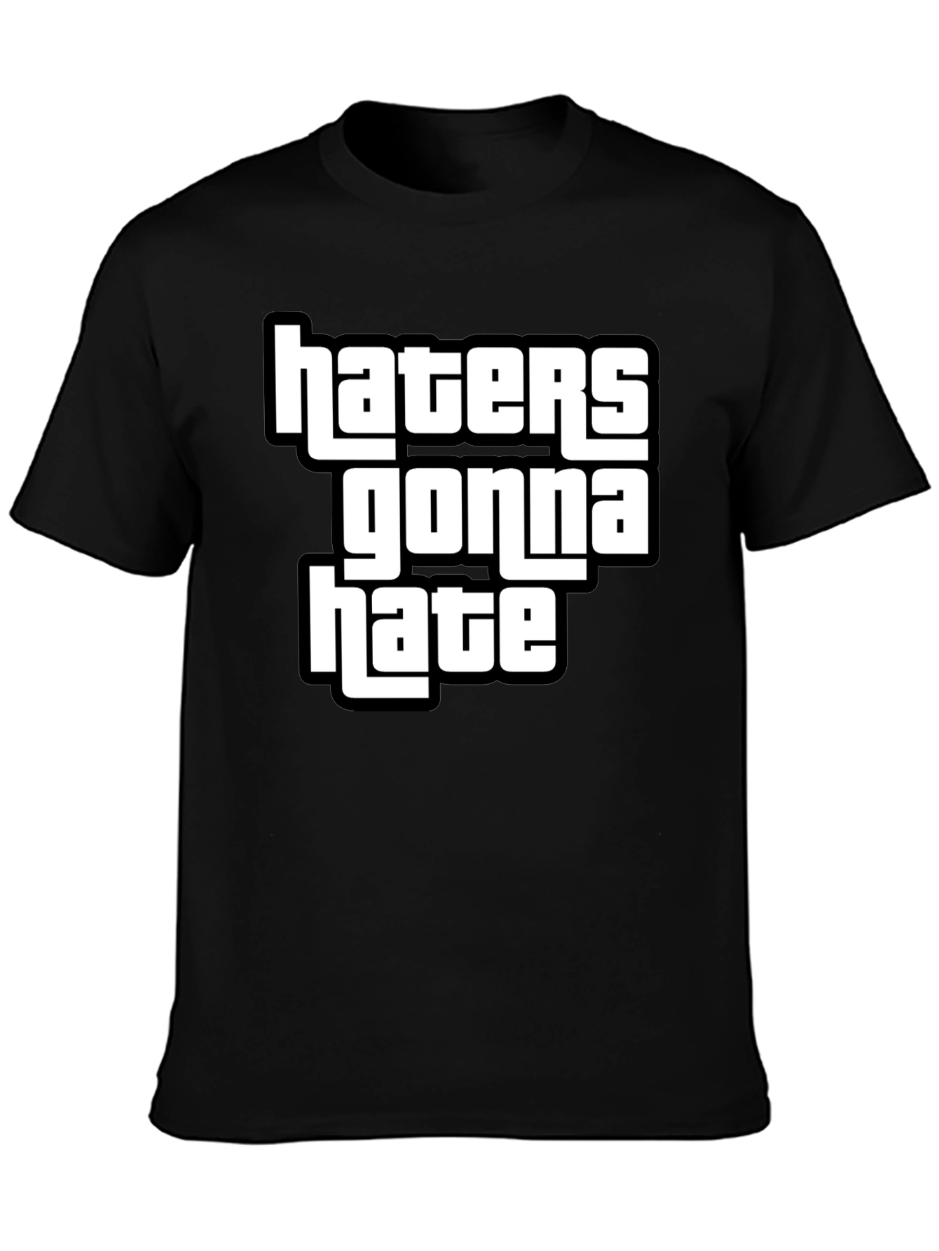 Haters Gonna Hate Graphic T-Shirt Black Cotton