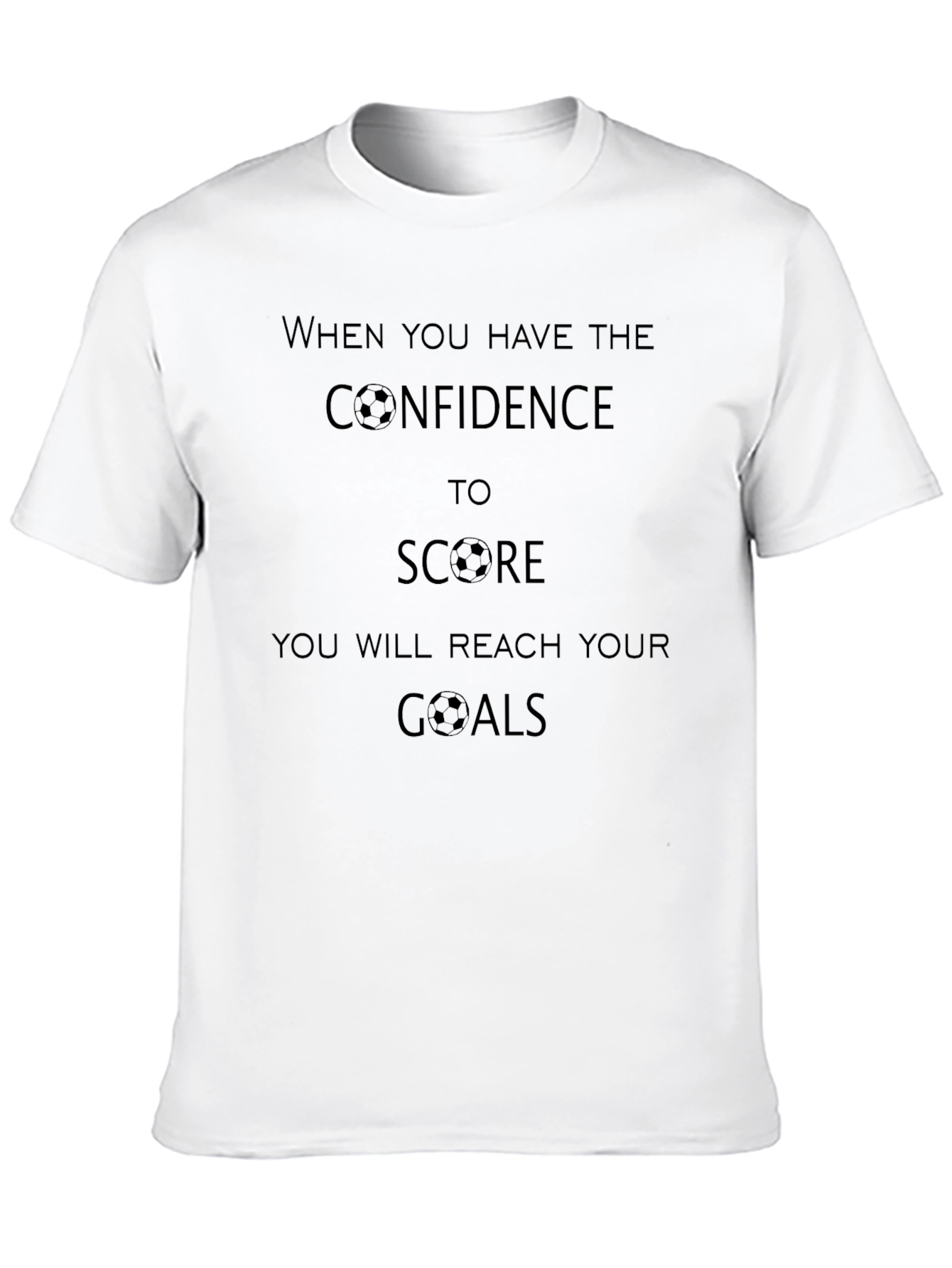 Confident Soccer Goals Black T-Shirt
