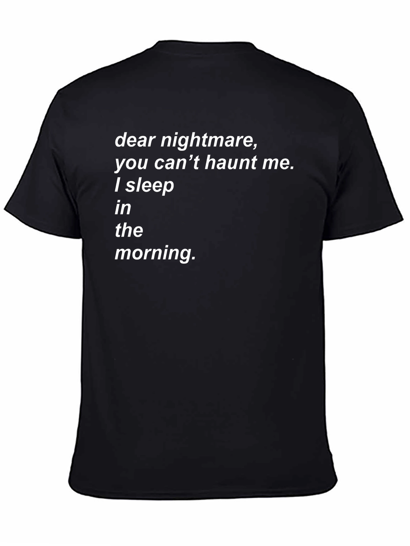 Dear Nightmare Funny Slogan T-Shirt - Black
