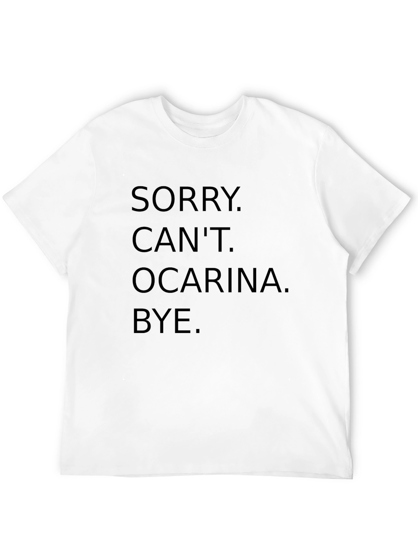 Sorry Cant Ocarina Bye T-Shirt