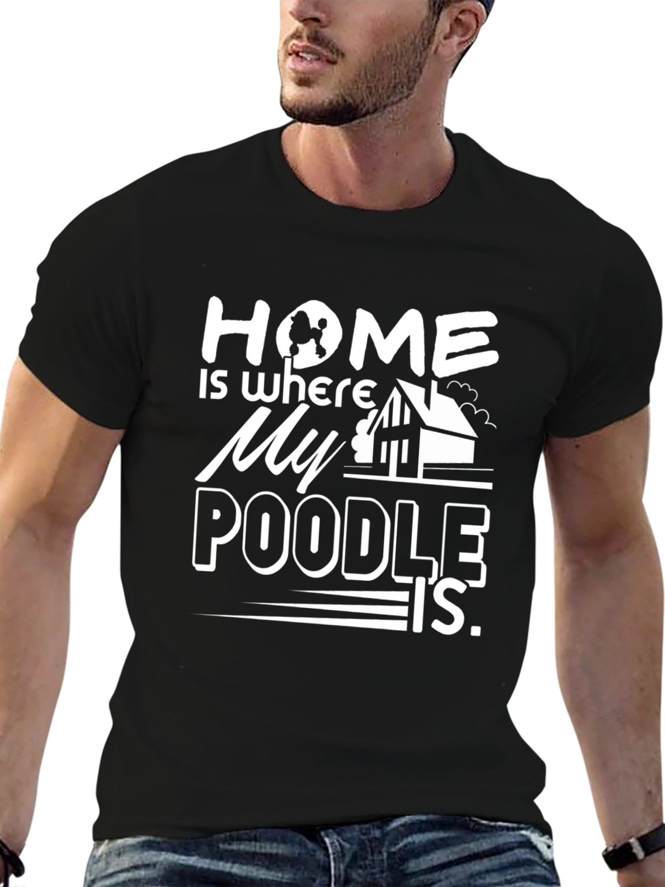 Home Is Where My Poodle Is - Black T-Shirt