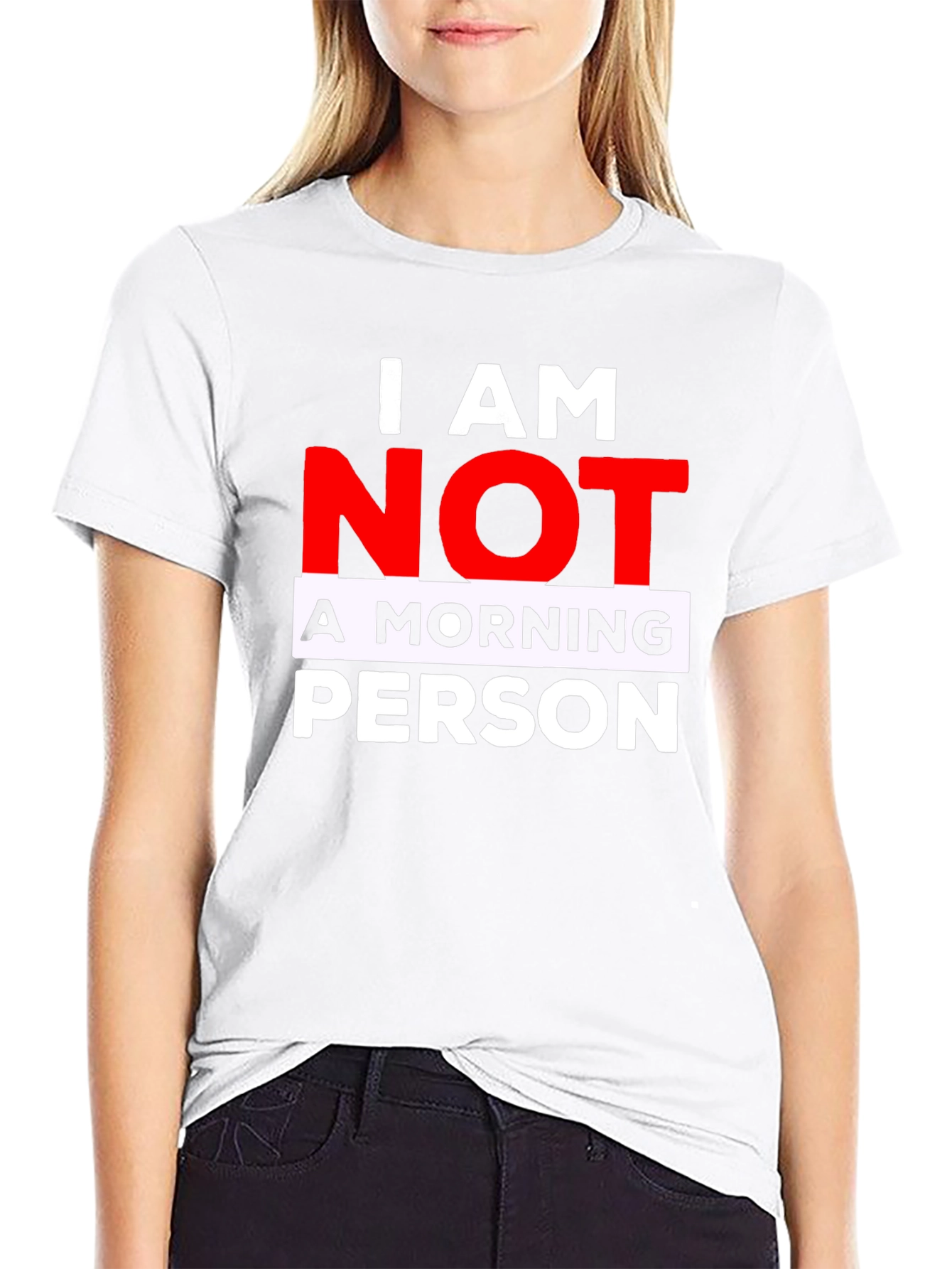 I AM NOT A MORNING PERSON T-Shirt