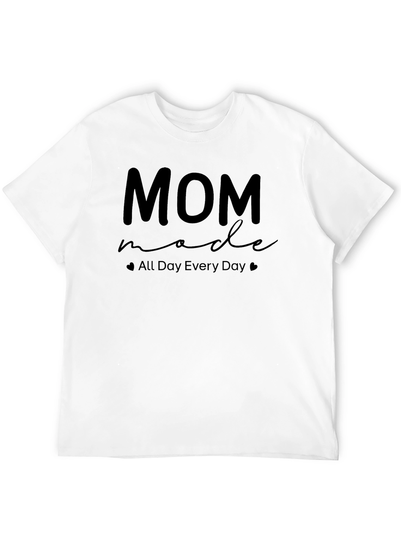 Mom Made All Day Every Day T-Shirt
