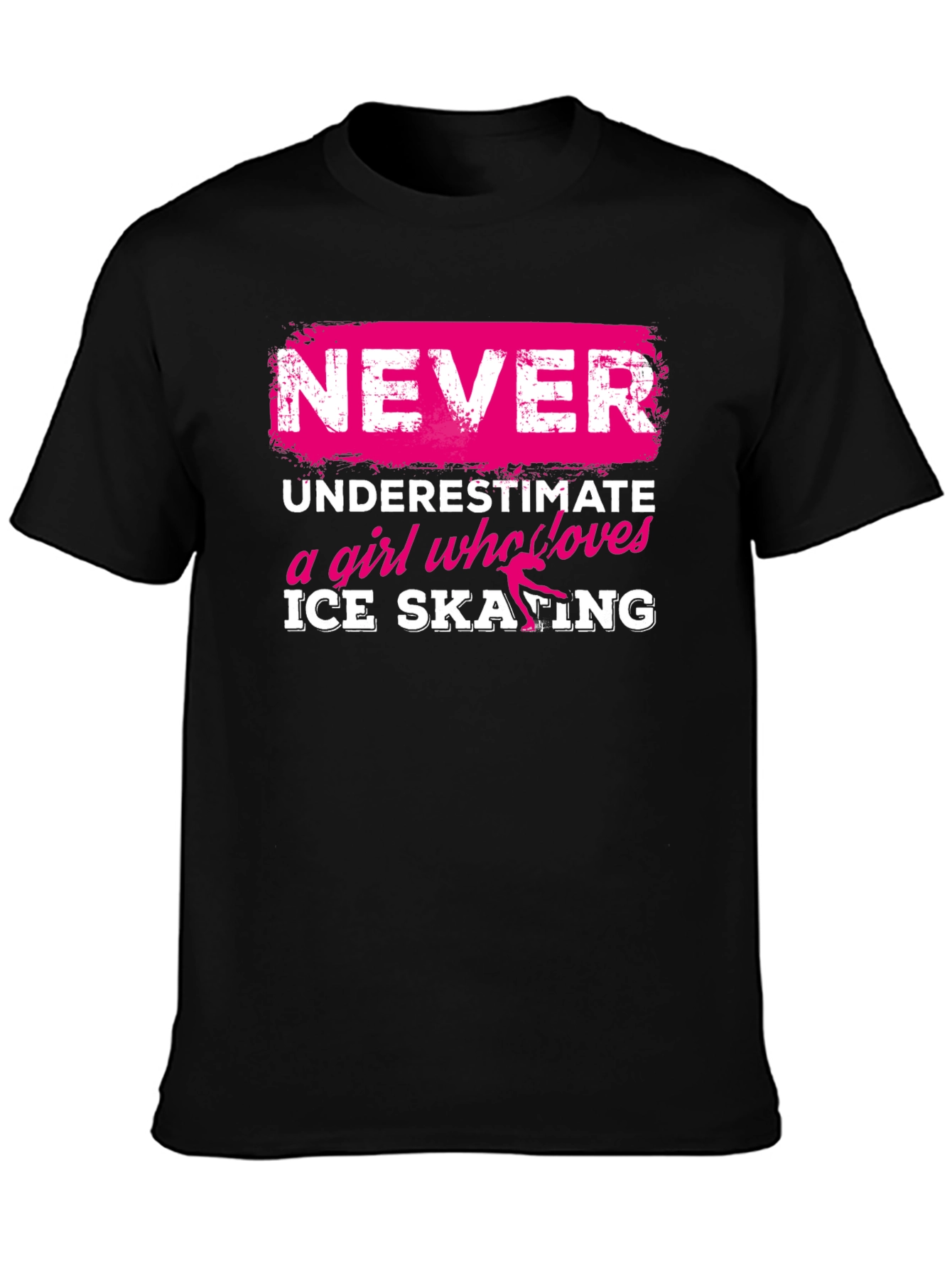 Never Underestimate Ice Skating Girl T-Shirt