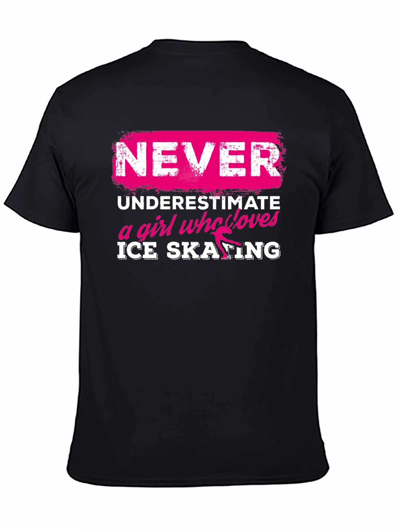 Never Underestimate Ice Skating Girl T-Shirt